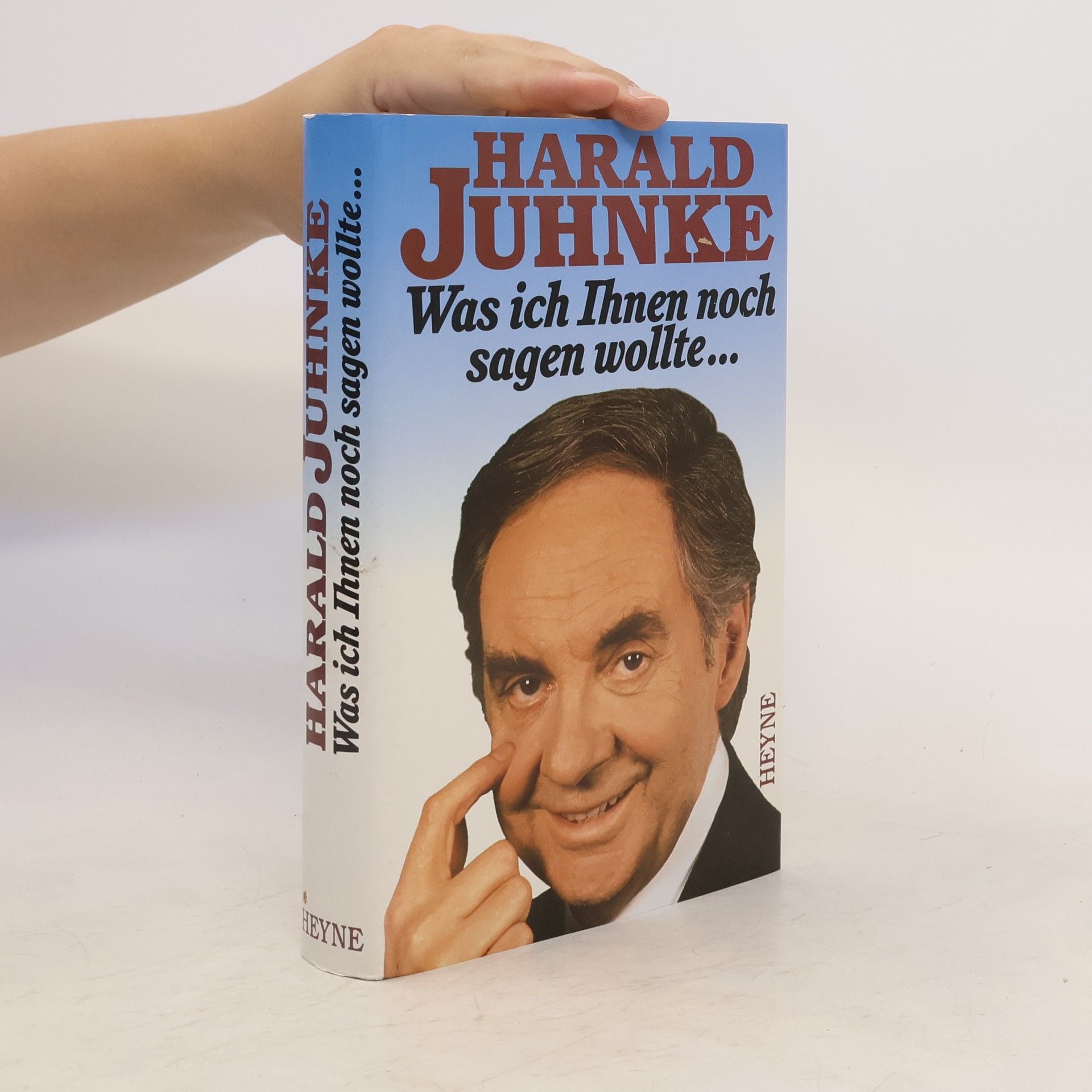 Harald Juhnke Was ich Ihnen noch sagen wollte ...