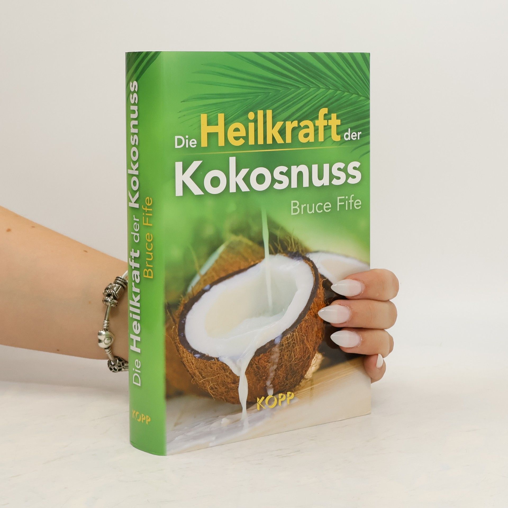 Bruce Fife Die Heilkraft der Kokosnuss