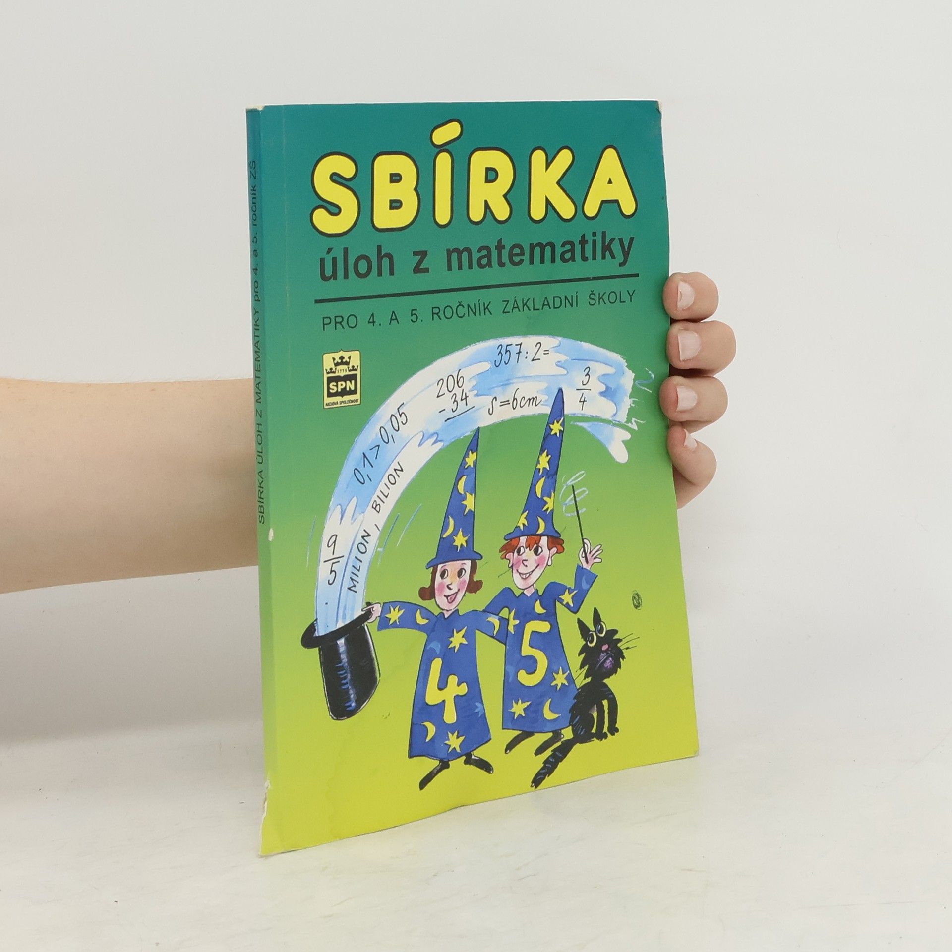 Michaela Kaslová Sbírka úloh z matematiky pro 4. a 5. ročník základní školy