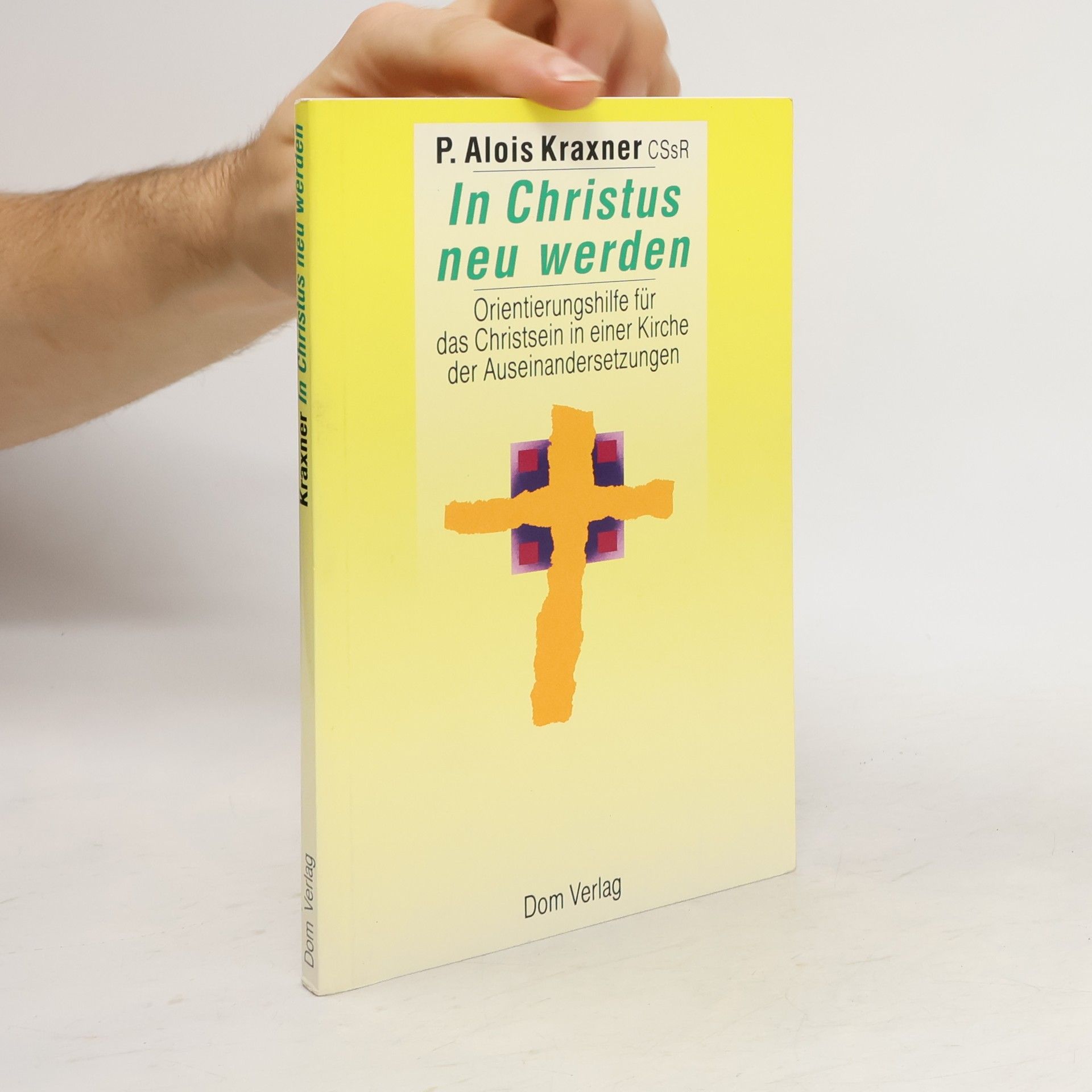 Alois Kraxner In Christus neu werden