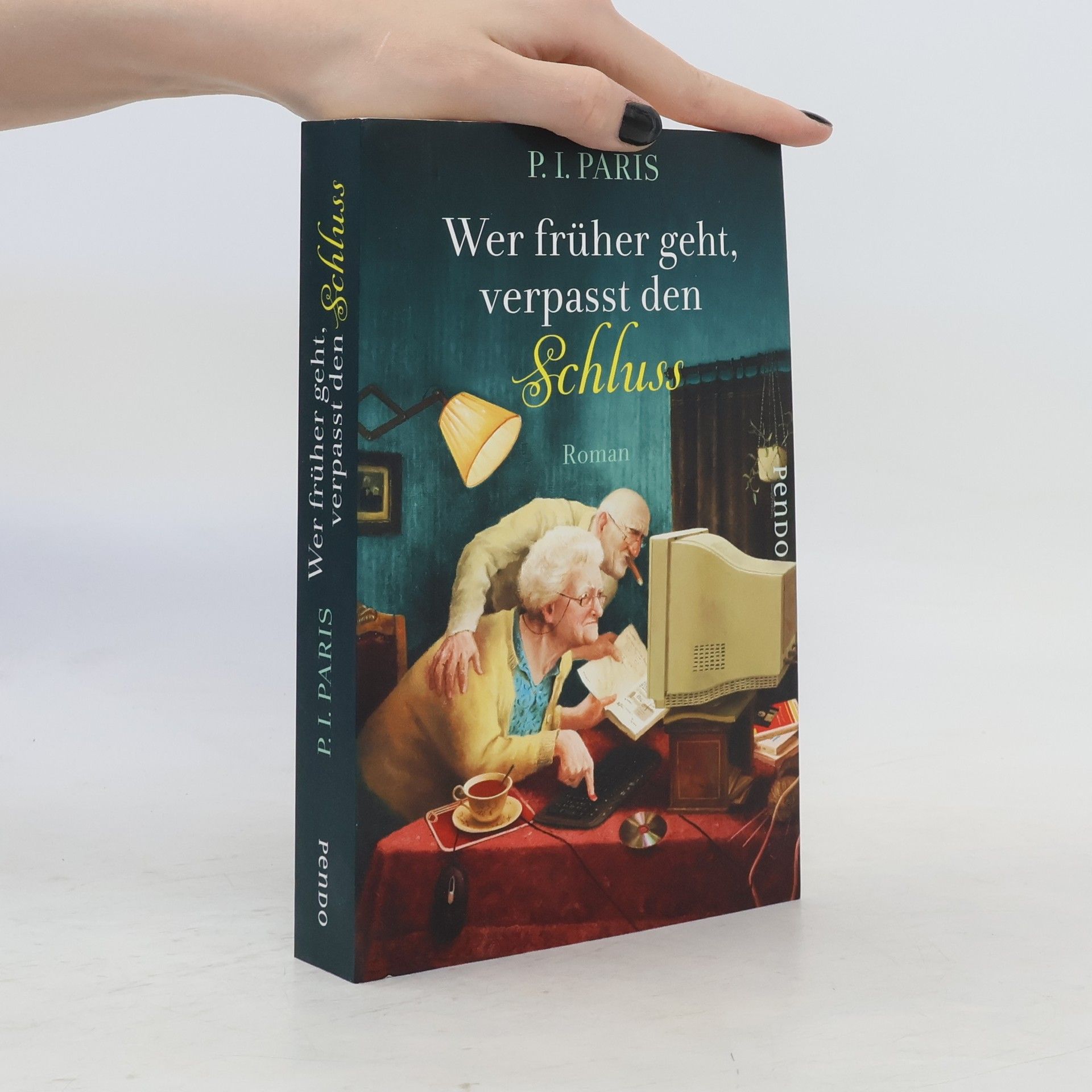 P. I. Paris Wer früher geht, verpasst den Schluss