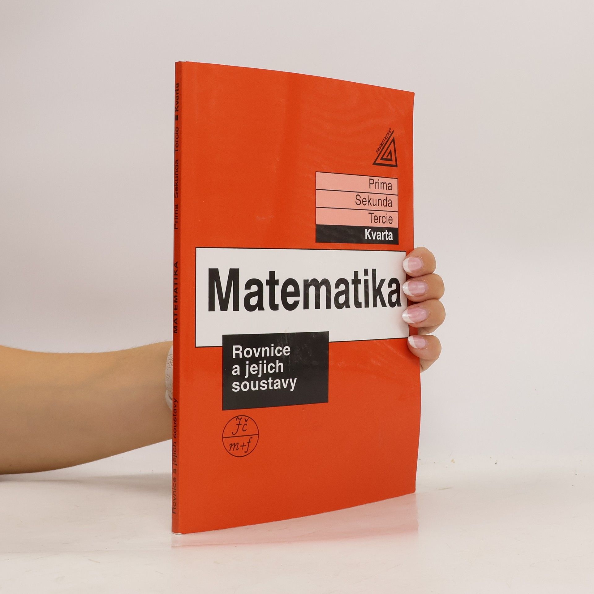 Jiří Herman Matematika: Kvarta. Rovnice a jejich soustavy