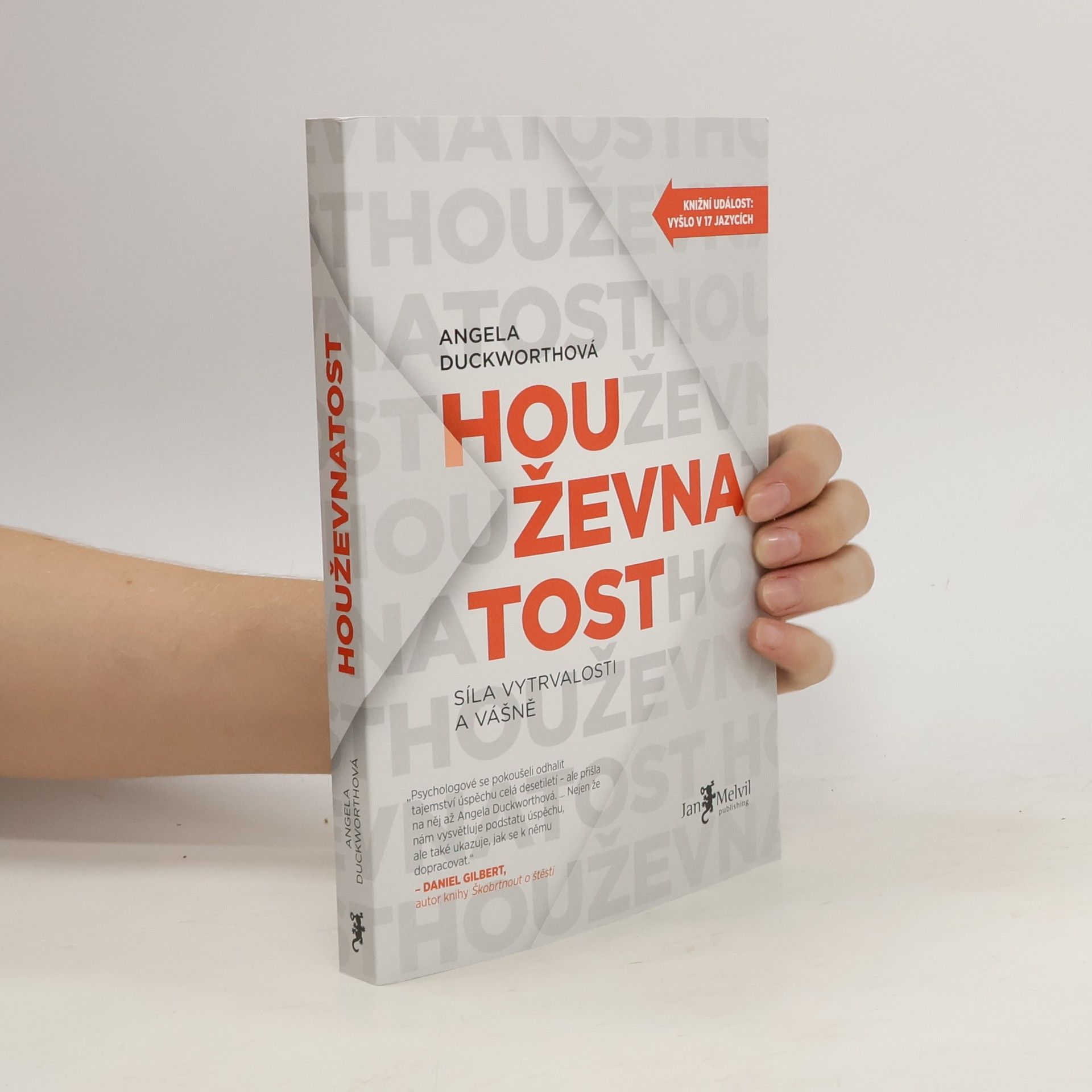 Angela Duckworth Houževnatost. Síla vytrvalosti a vášně