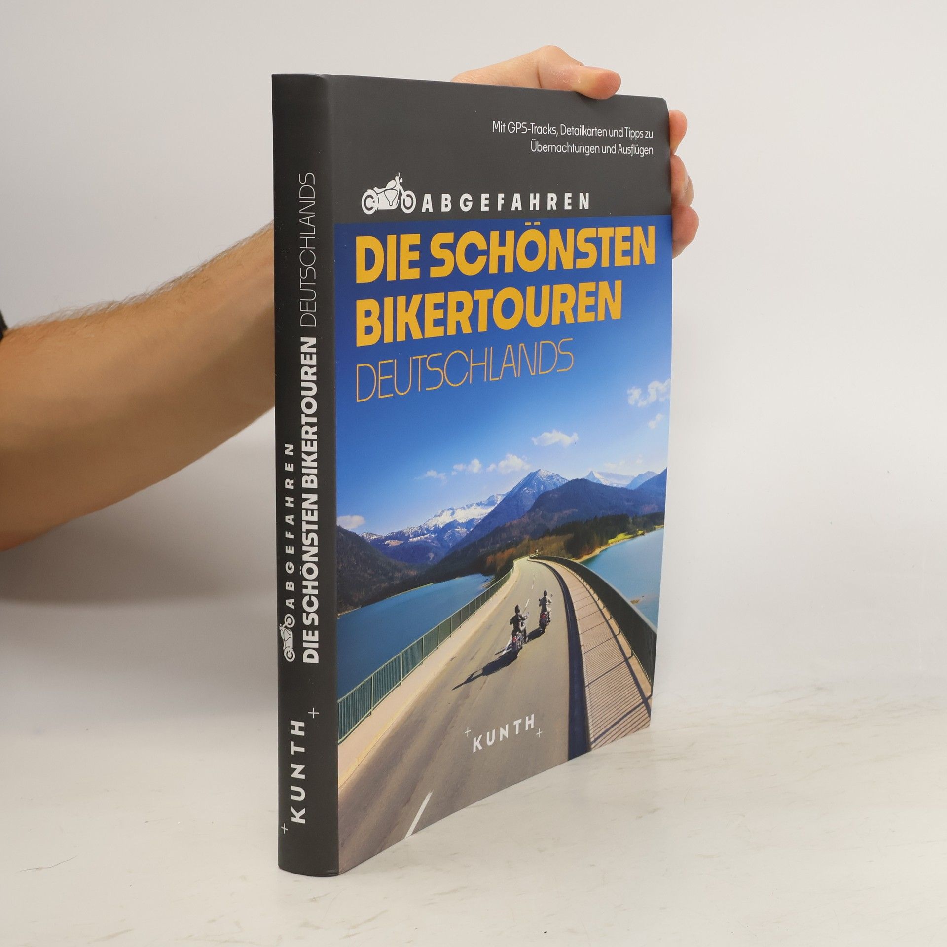 Snežana Šimii KUNTH Abgefahren - Die schönsten Bikertouren Deutschlands
