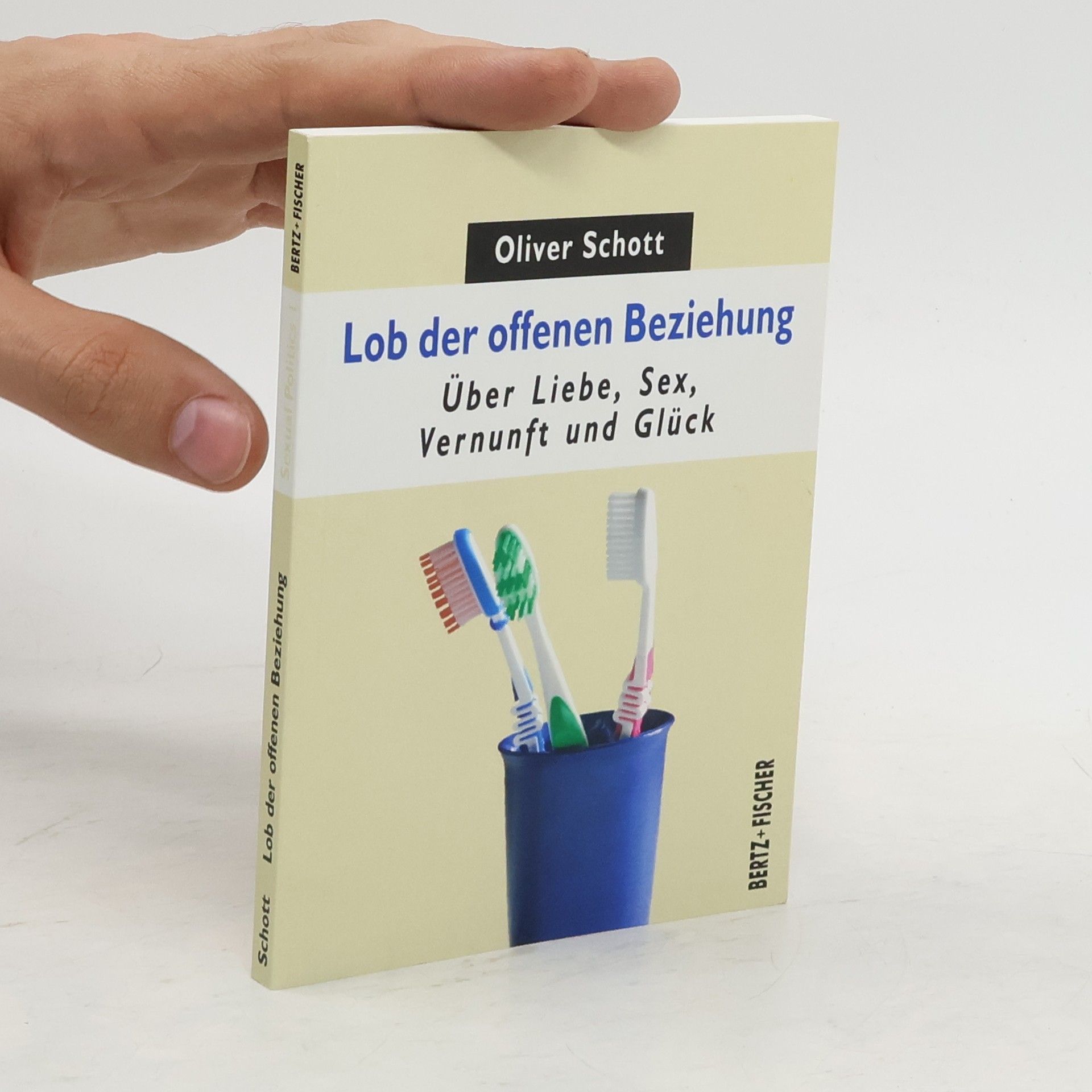 Oliver Schott Lob der offenen Beziehung