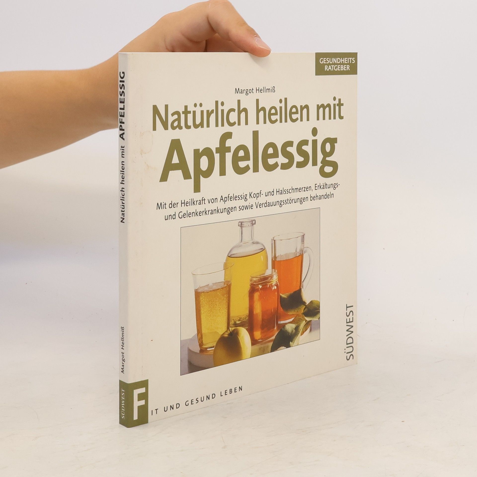 Margot Hellmiß Natürlich heilen mit Apfelessig