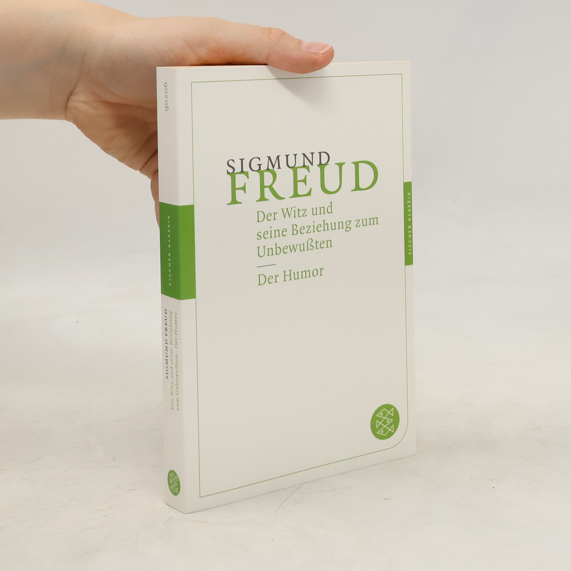 Sigmund Freud Der Witz und seine Beziehung zum Unbewußten