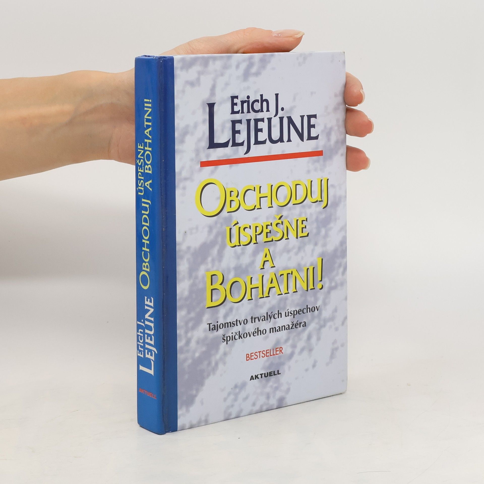Erich Lejeune Obchoduj úspešne a bohatni!