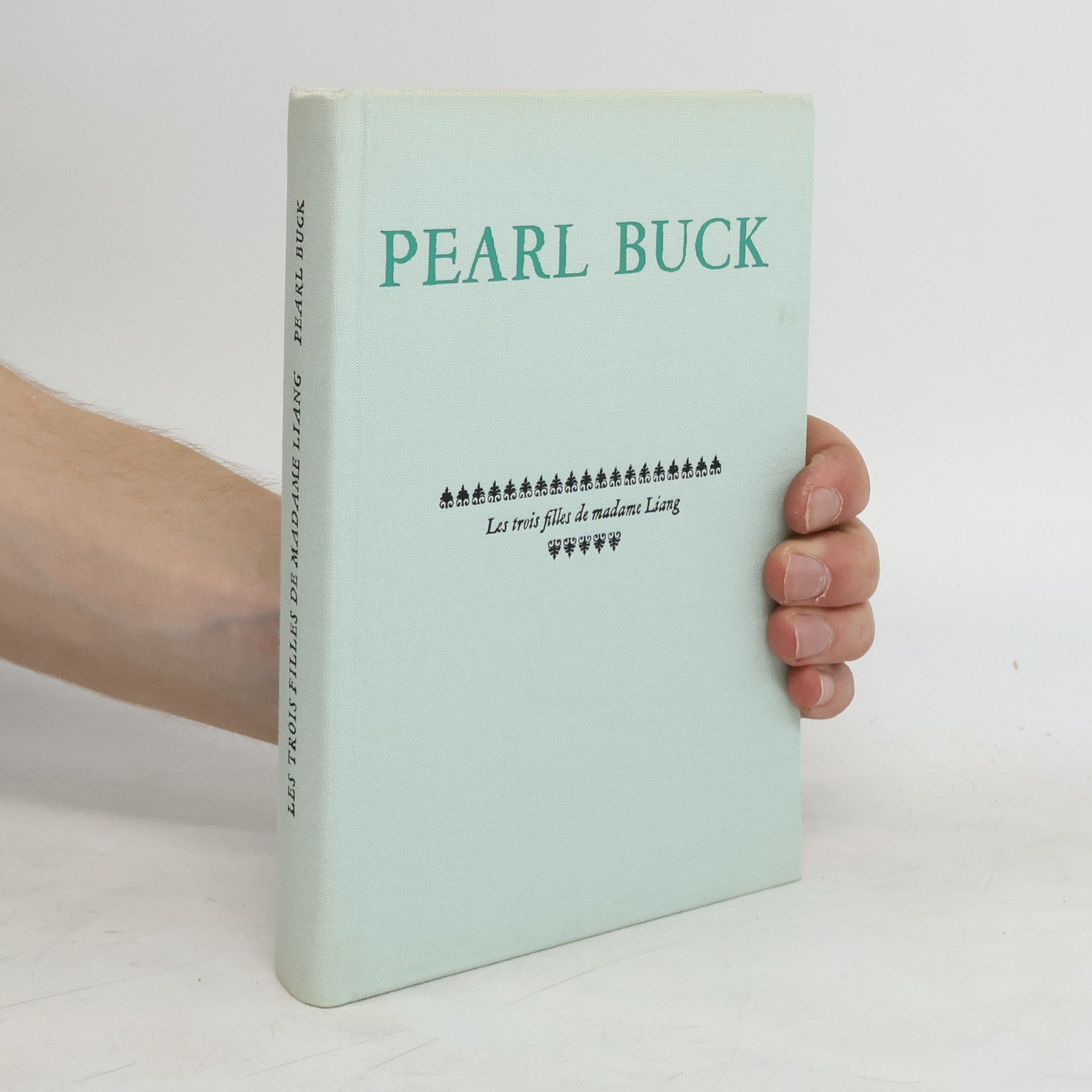 Pearl S. Buck Les trois filles de madame Liang