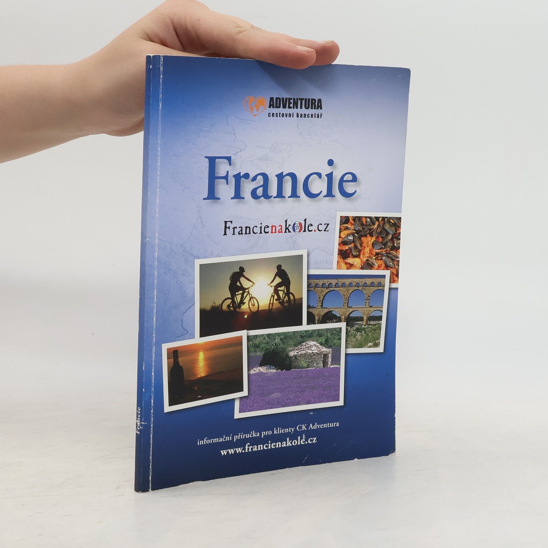 Kolektív autorov Francie na kole : informační příručka