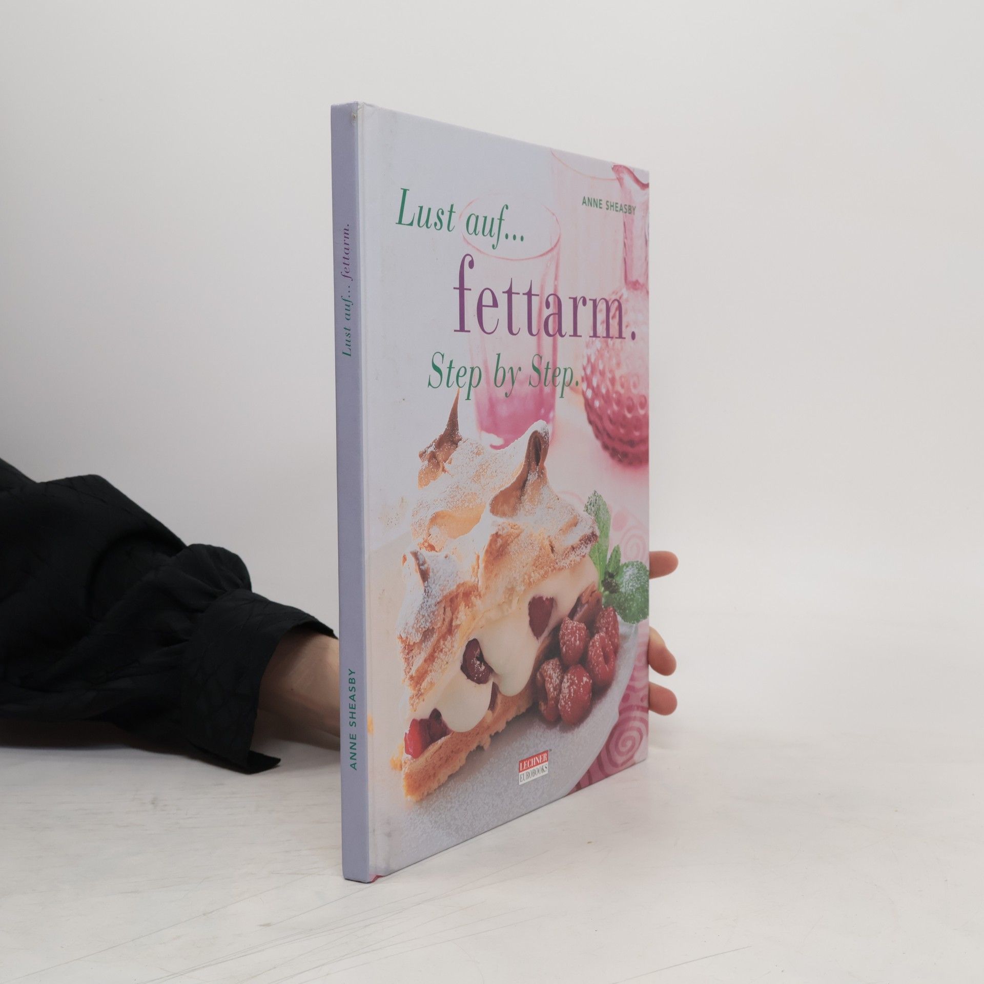 Anne Sheasby Lust auf... fettarm. Step by Step