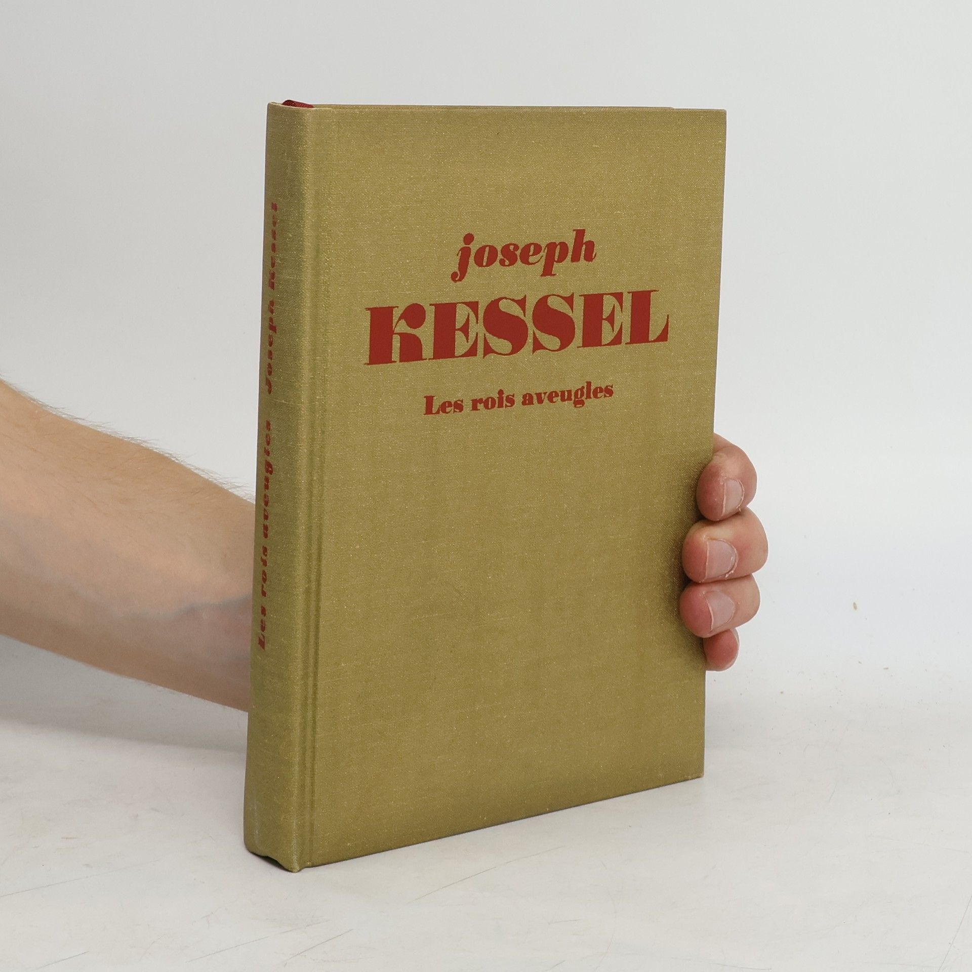 Joseph Kessel Les rois aveugles