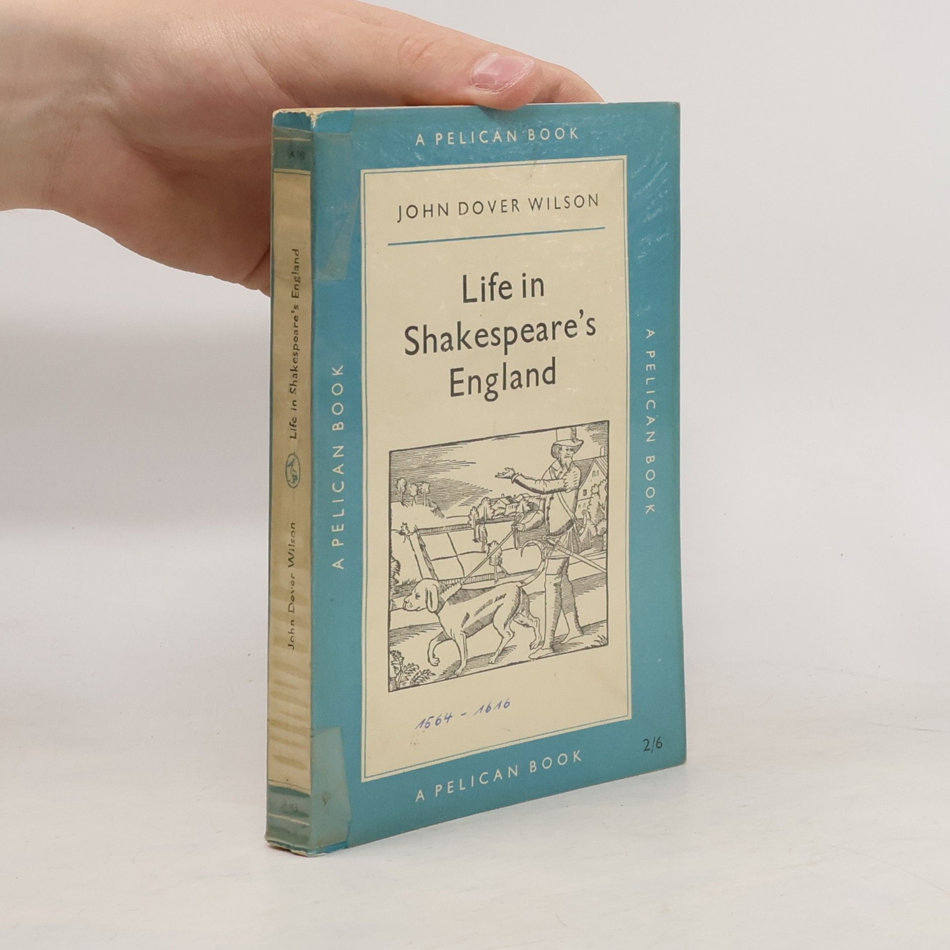 John Dover Wilson Life in Shakespeare's England