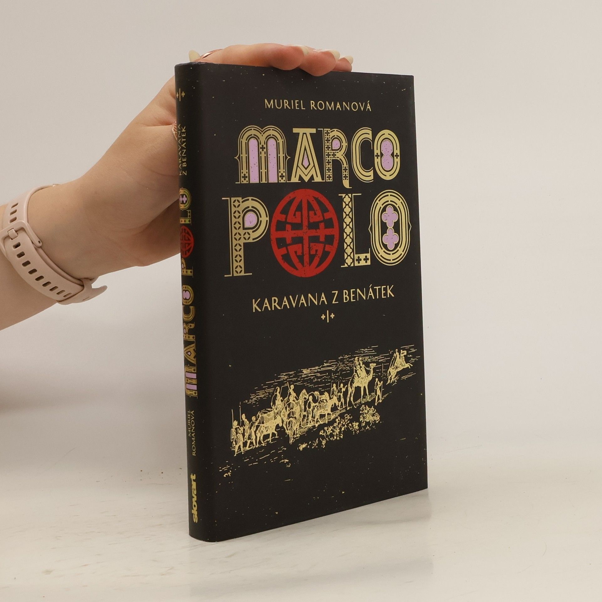 Muriel Romana Marco Polo. Karavana z Benátek. Díl I.