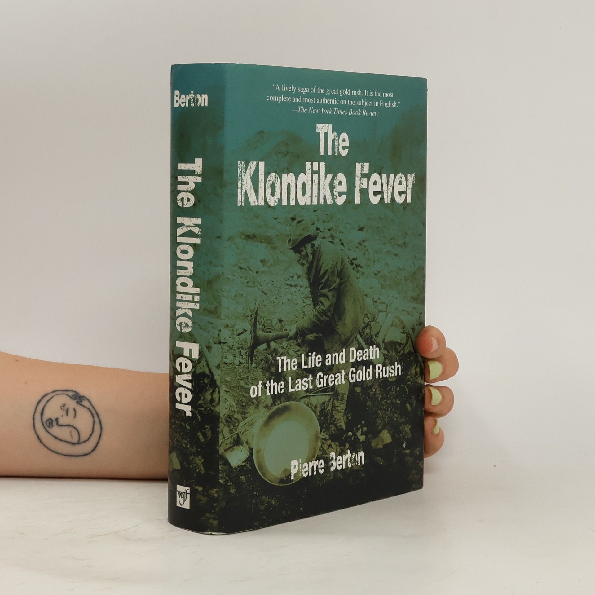 Pierre Berton The Klondike Fever The Life And Death Of The Last Great Gold Rush