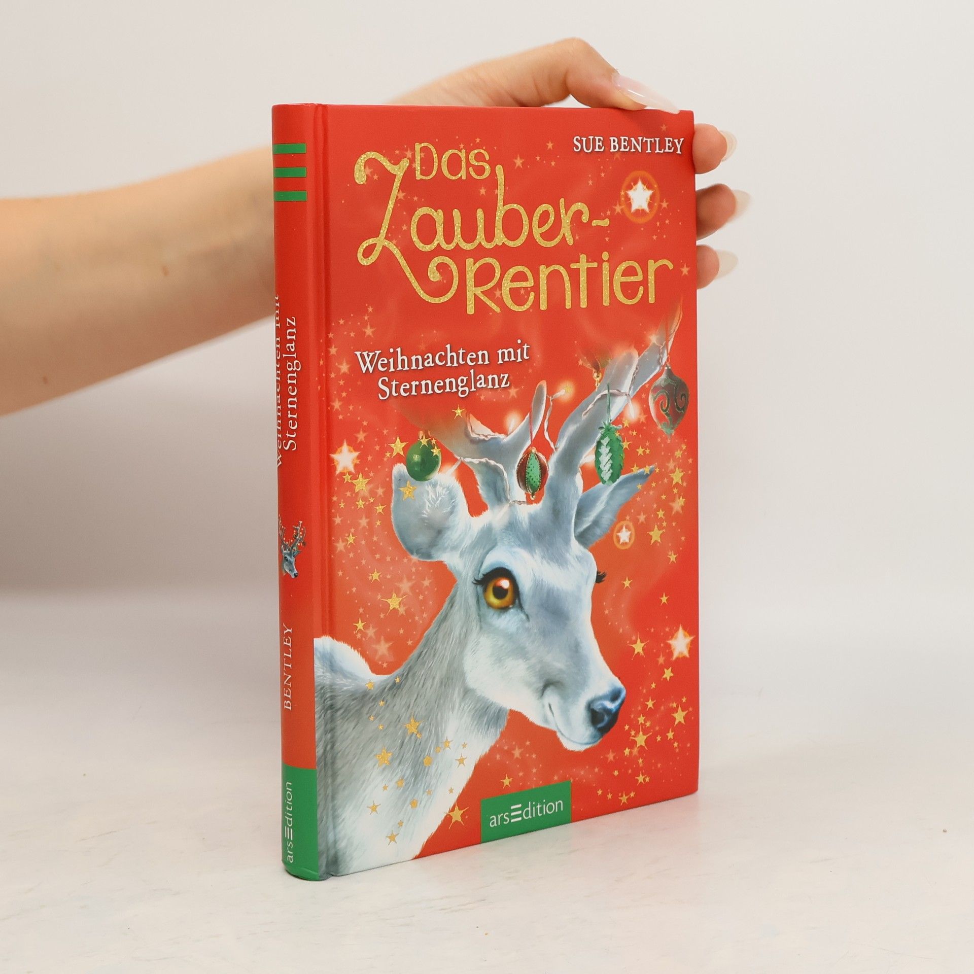 Sue Bentley Das Zauber-Rentier. Weihnachten mit Sternenglanz