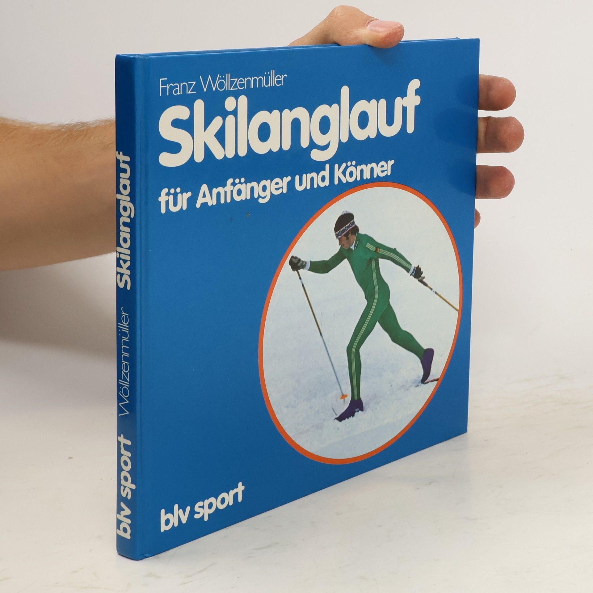 Franz Wöllzenmüller Skilanglauf für Anfänger + [und] Könner