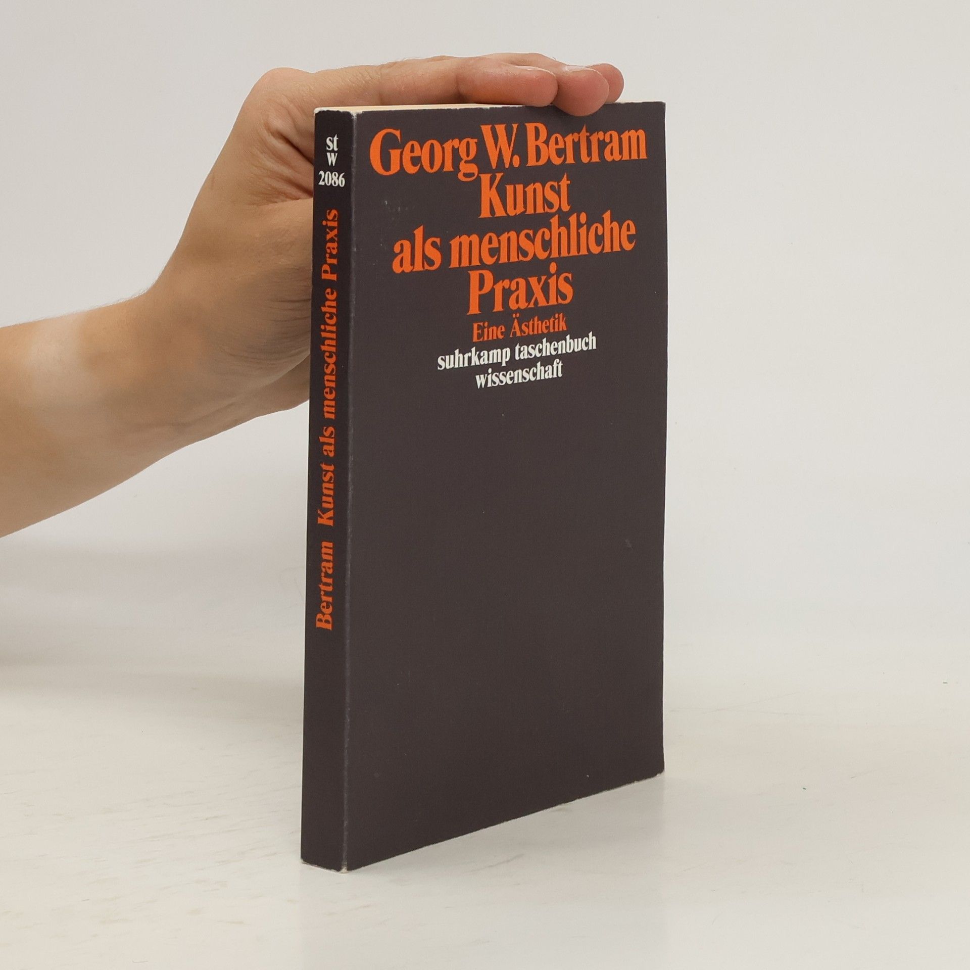 Georg W. Bertram Kunst als menschliche Praxis