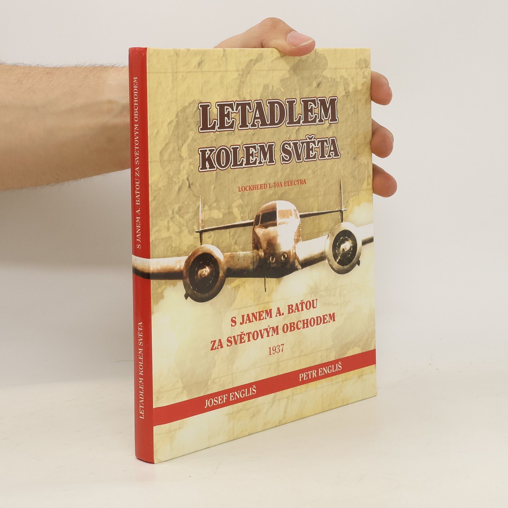 Josef Engliš Letadlem kolem světa. S Janem A. Baťou za světovým obchodem
