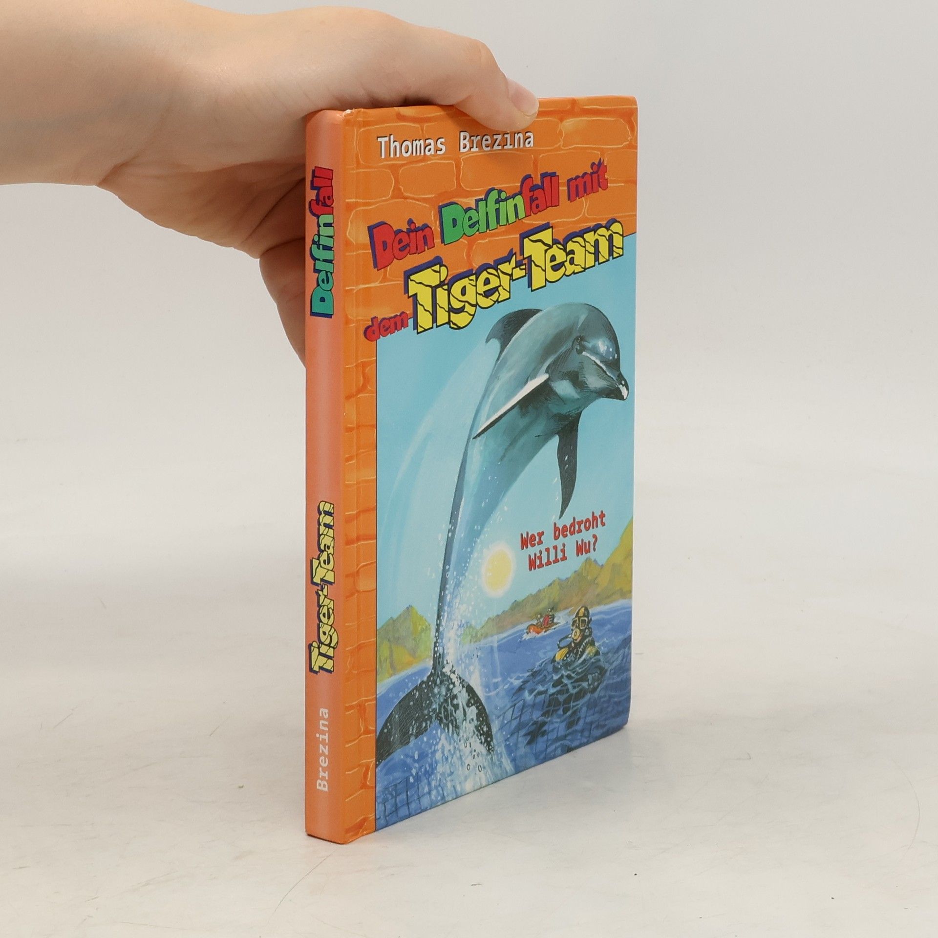 Thomas C. Brezina Dein Delfinfall mit dem Tiger-Team