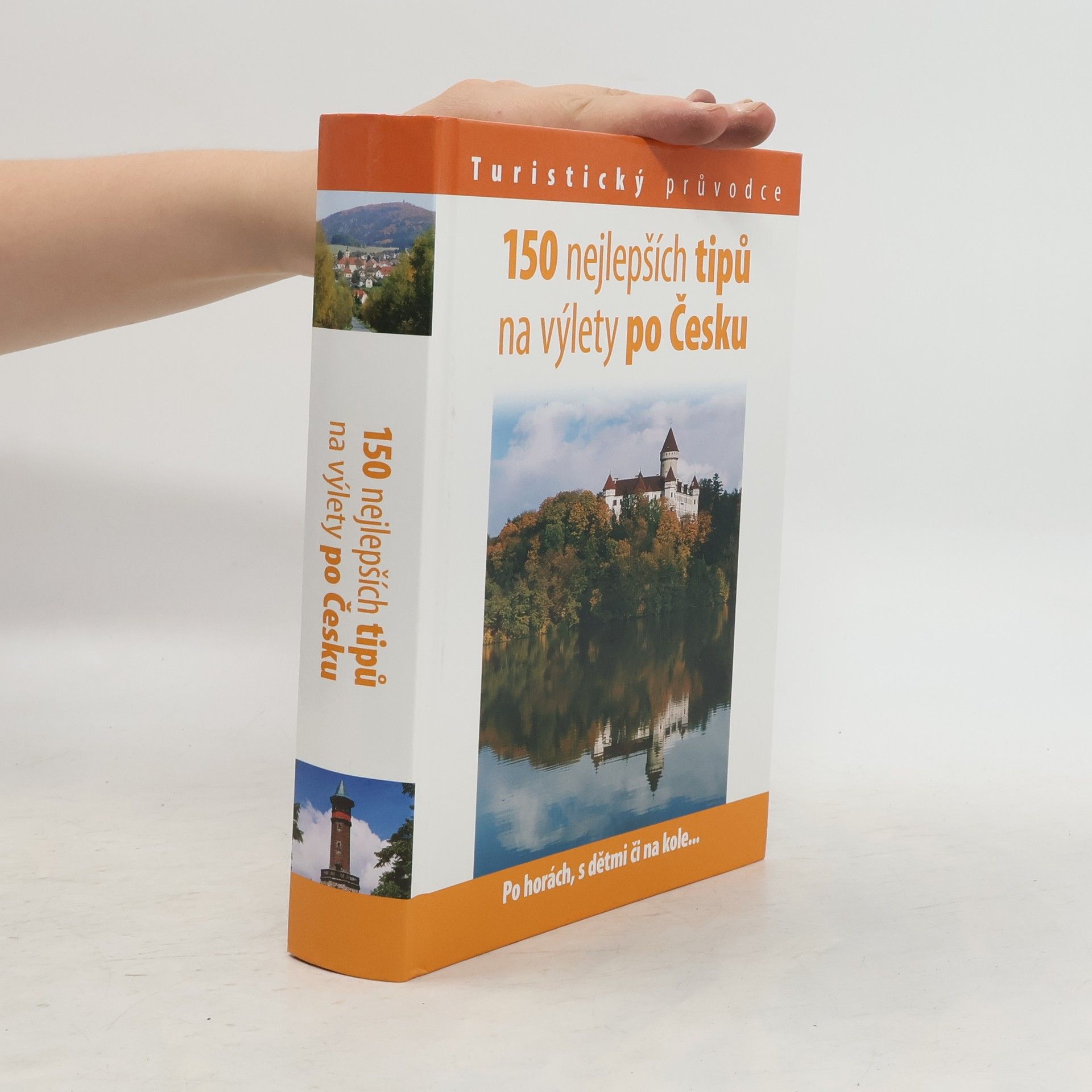 150 nejlepších tipů na výlety po Česku