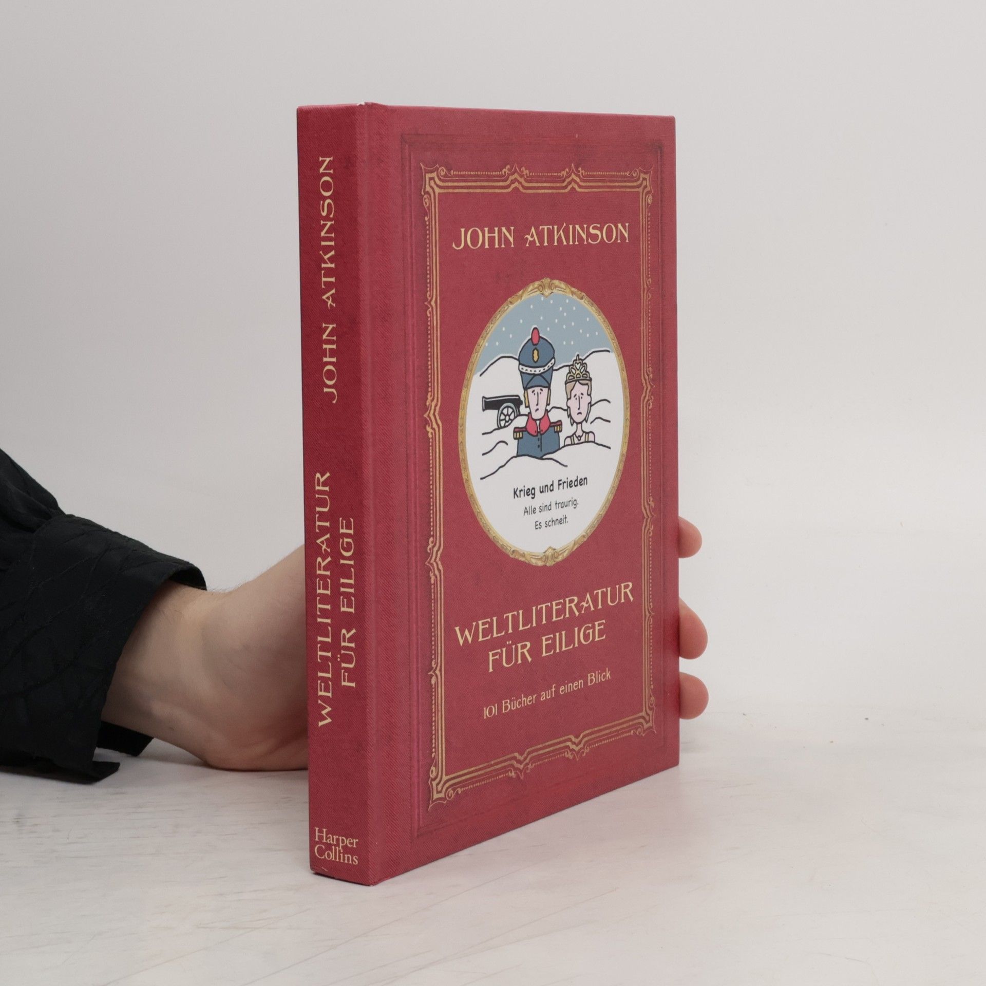 John Atkinson Weltliteratur für Eilige, 101 Bücher auf einen Blick