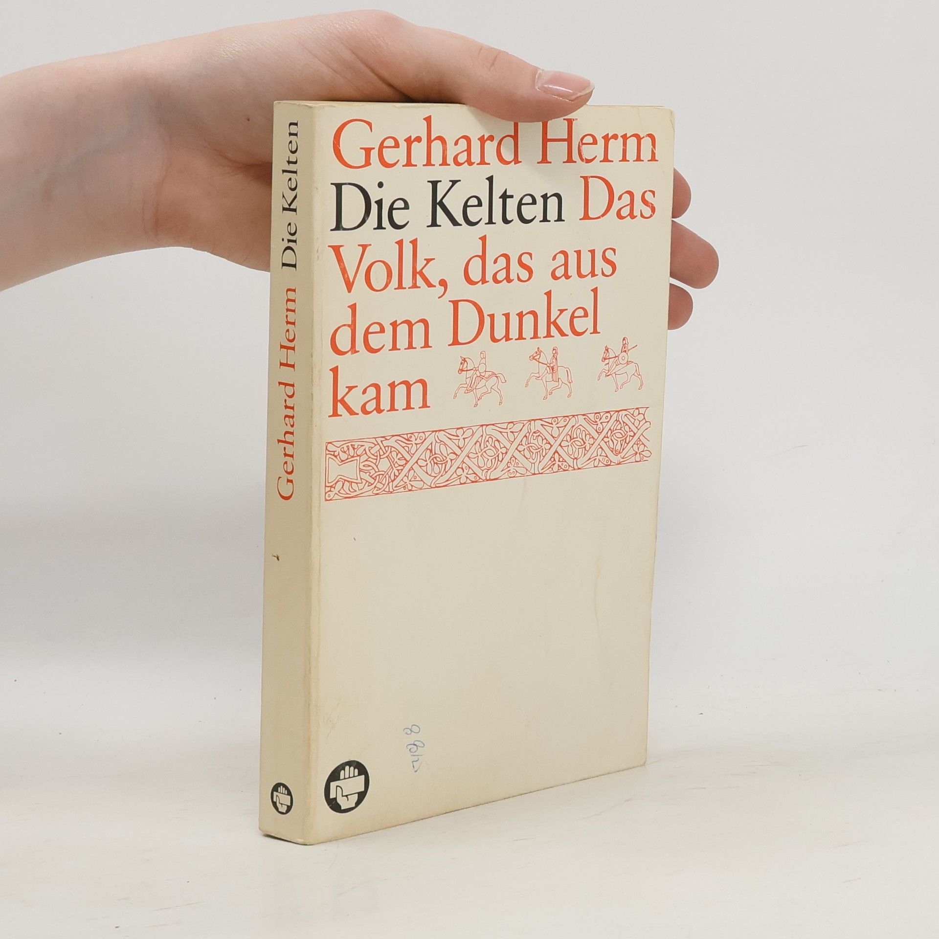 Gerhard Herm Die Kelten : Das Volk, das aus dem Dunkel kam
