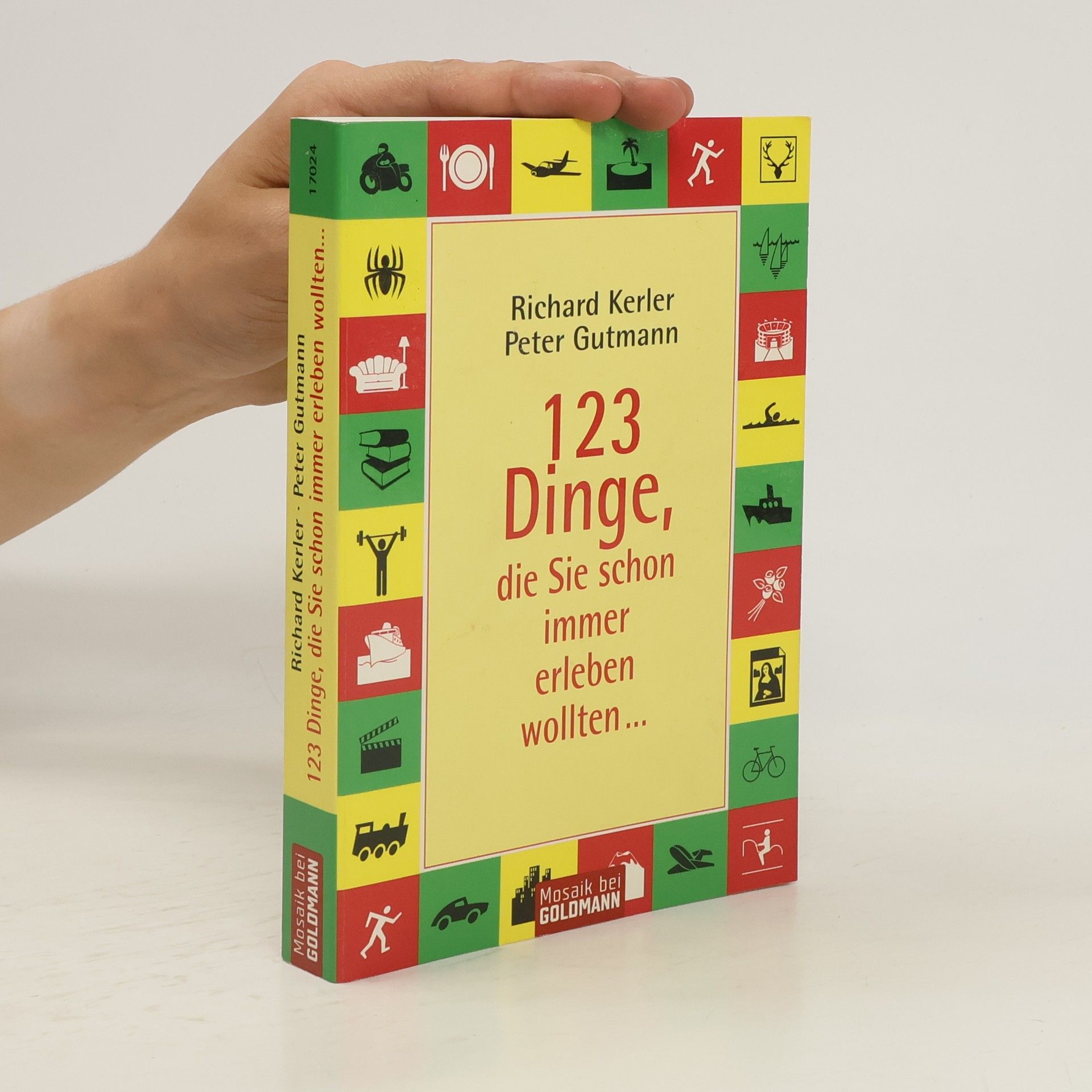 Kerler Richard 123 Dinge, die Sie schon immer erleben wollten ...
