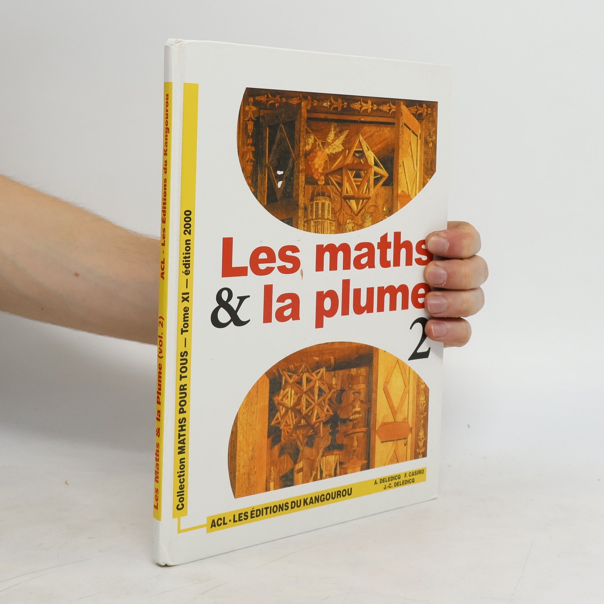 A. Deledicq Collection Maths pour tous: Les Maths & la plume, tome 2 - édition 2000
