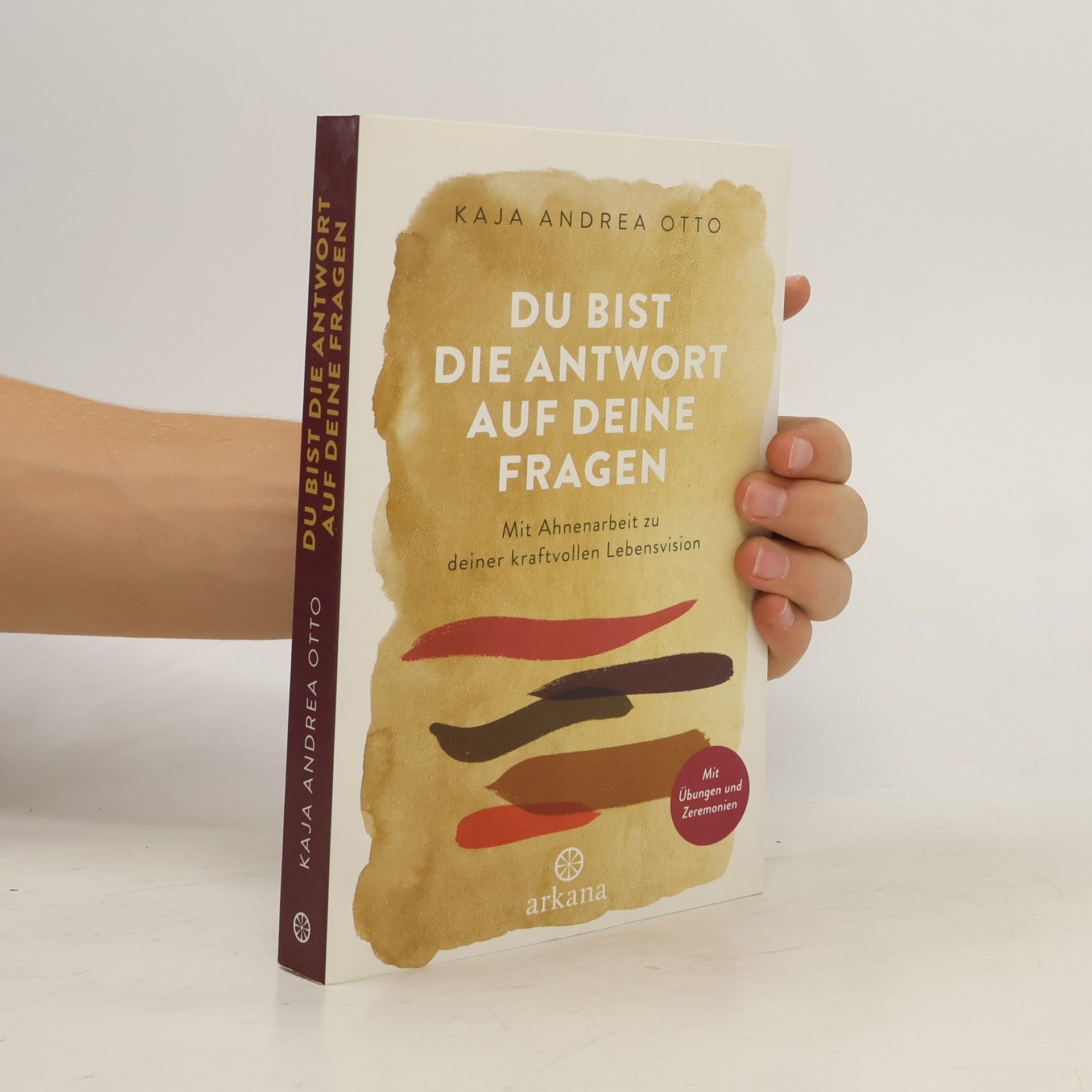 Kaja Andrea Otto Du bist die Antwort auf deine Fragen