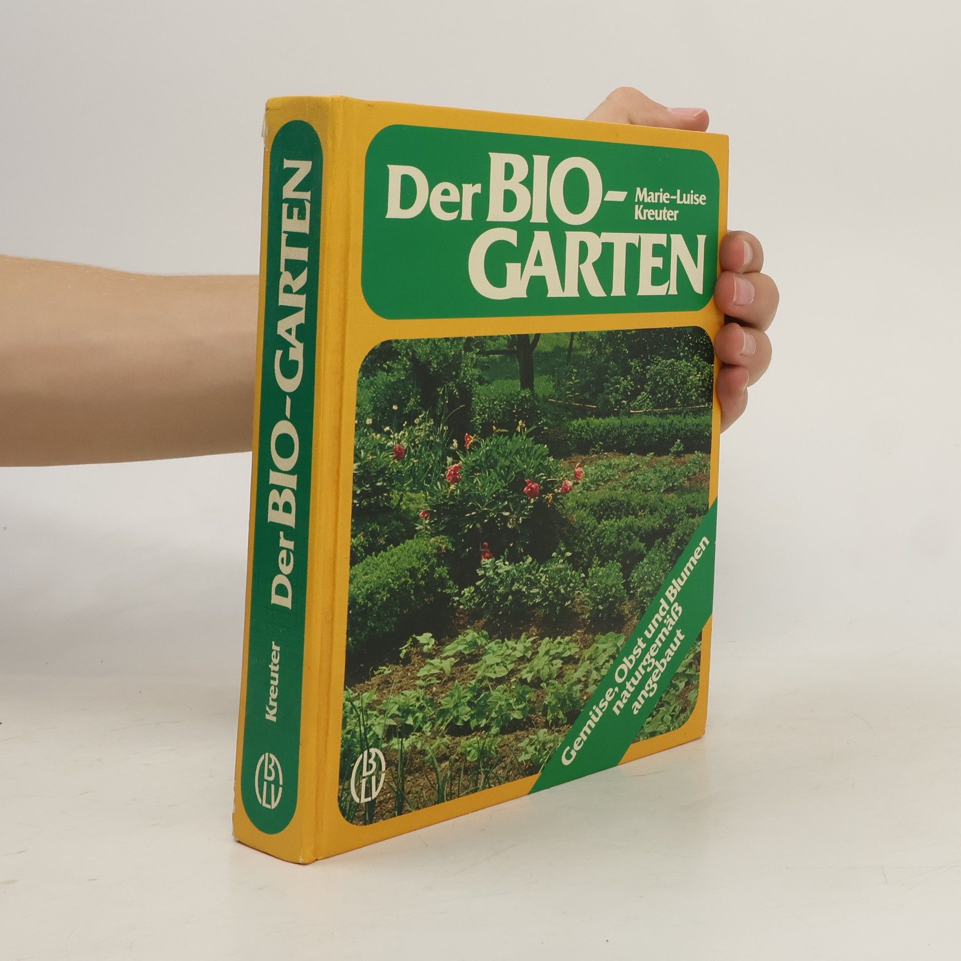 Marie-Luise Kreuter Der Bio-Garten