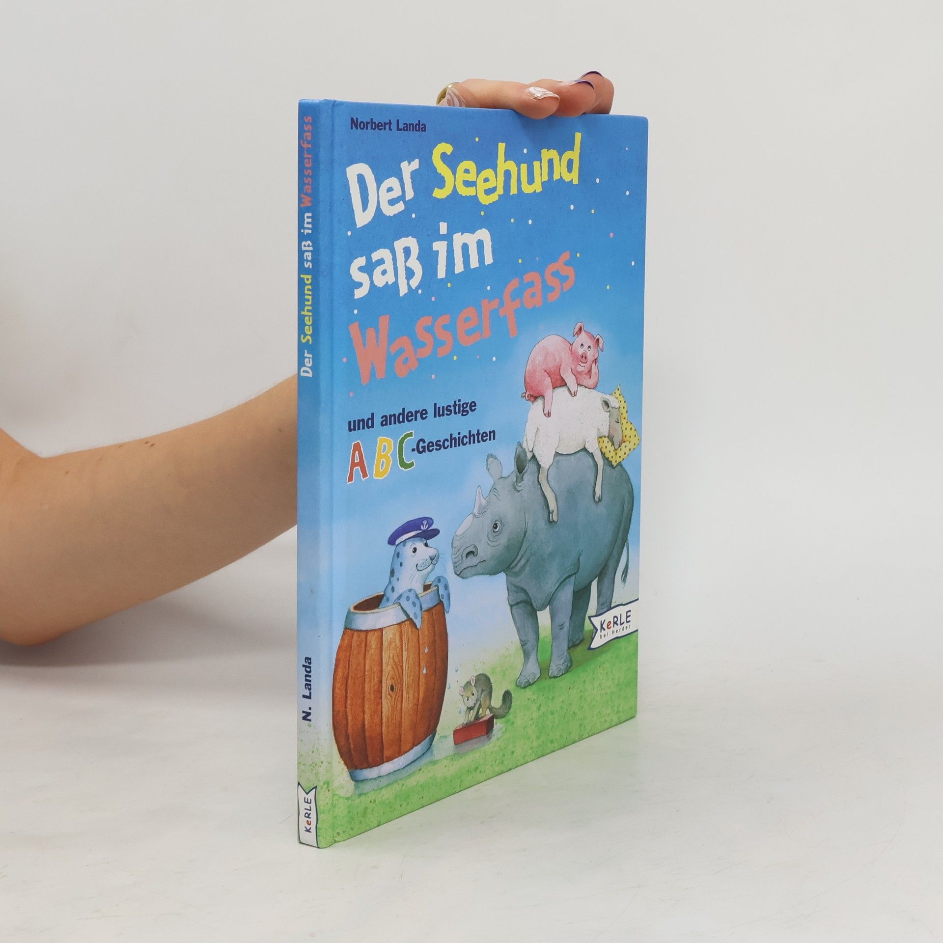 Norbert Landa Der Seehund saß im Wasserfass und andere lustige ABC-Geschichten