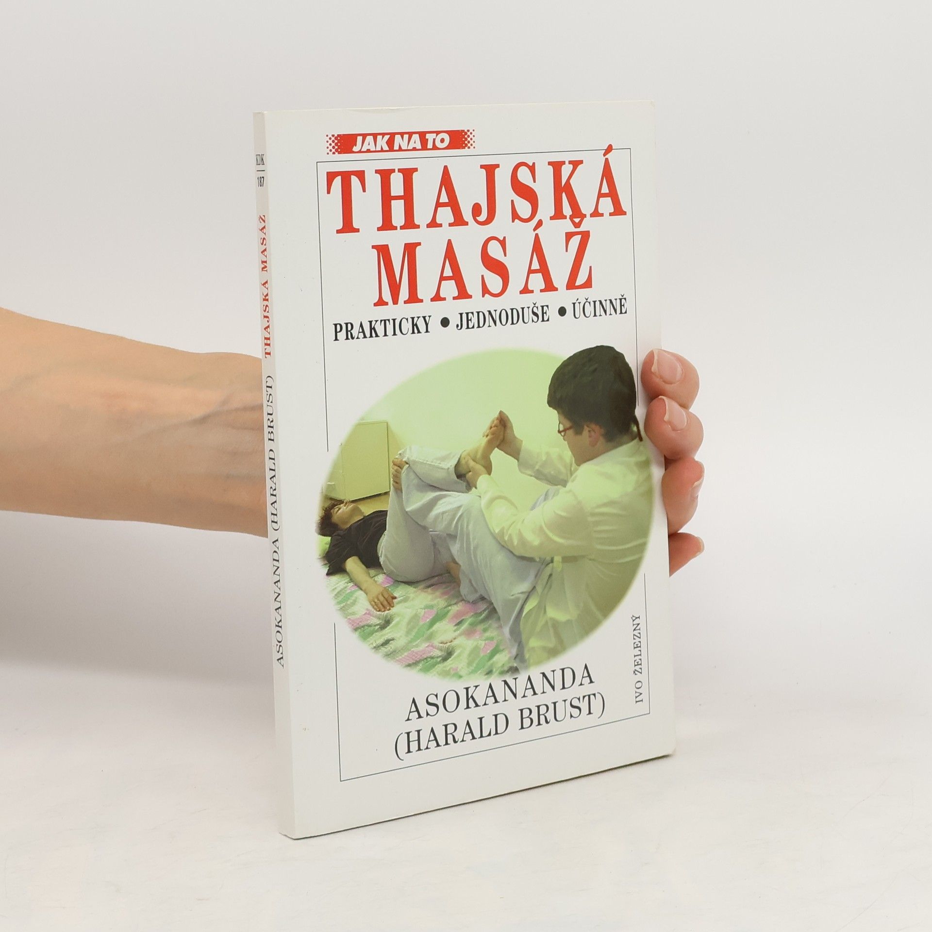 Asokananda Thajská masáž - tradiční umění