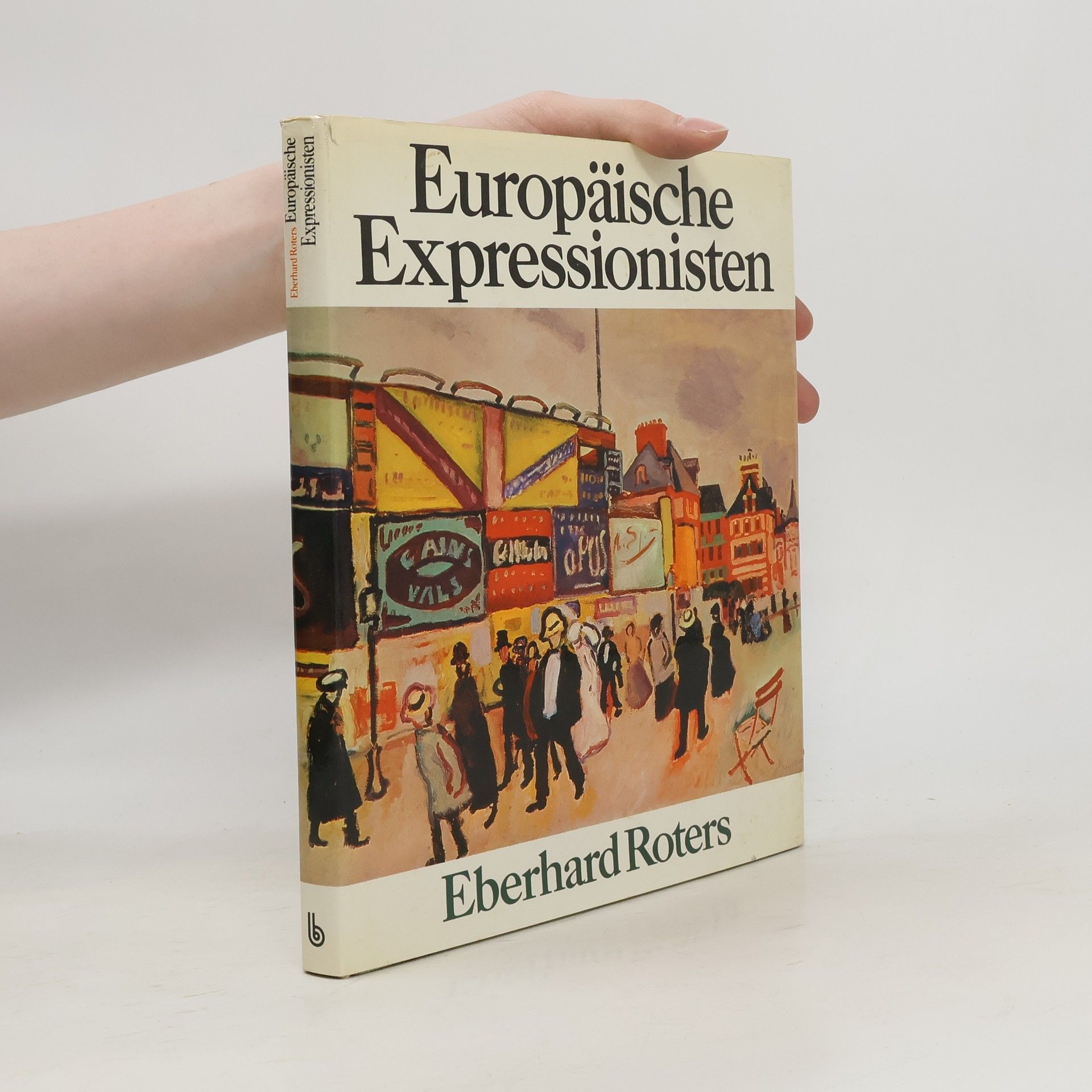 Eberhard Roters Europäische Expressionisten