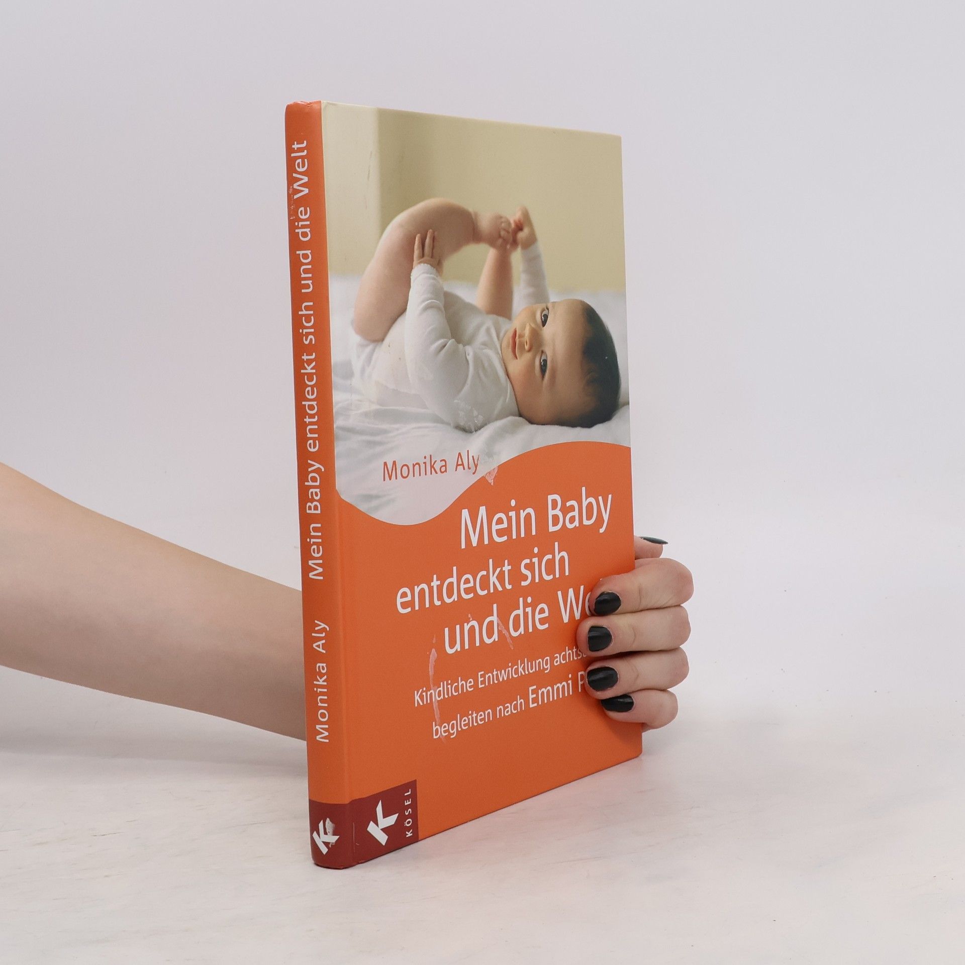 Monika Aly Mein Baby entdeckt sich und die Welt
