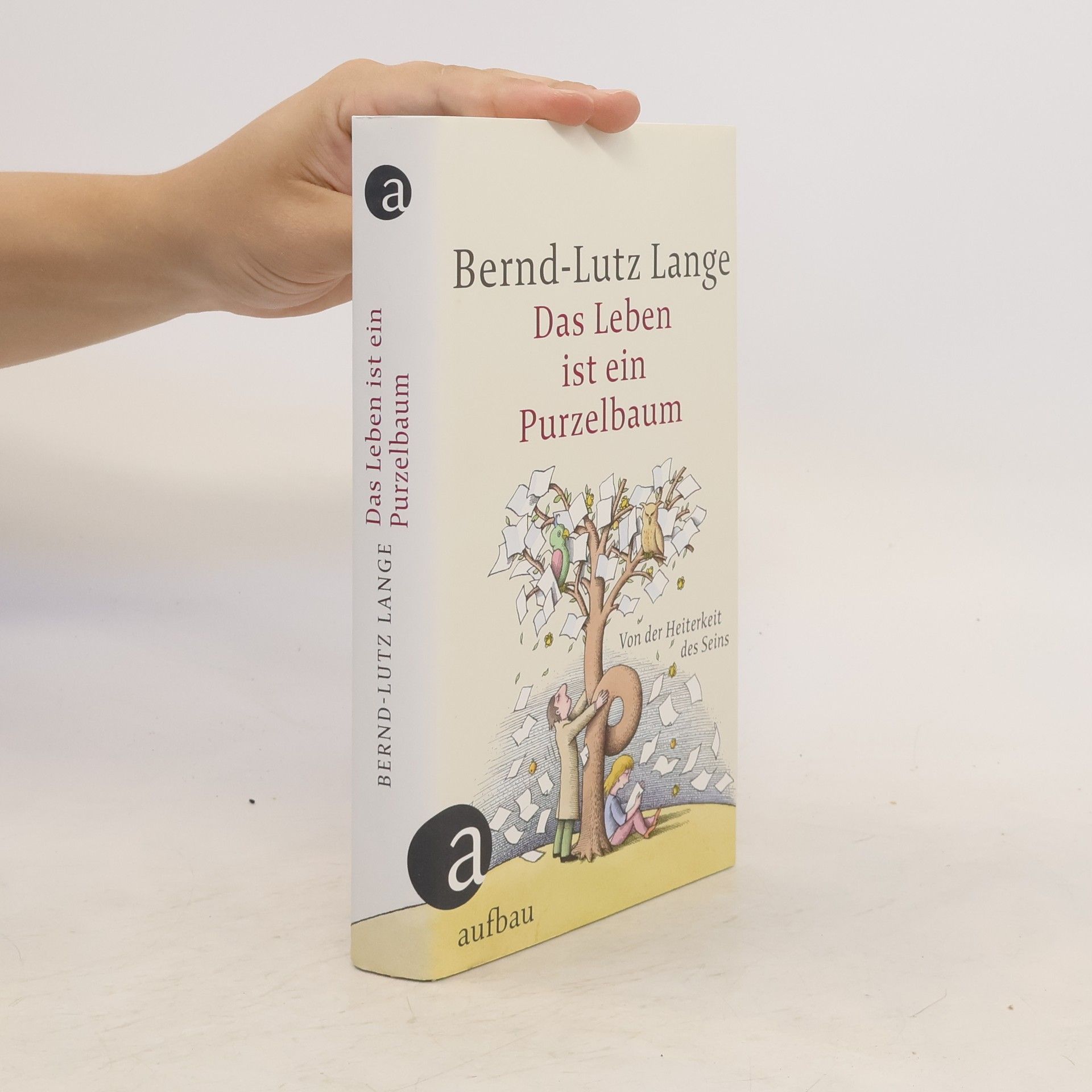 Bernd Lutz Das Leben ist ein Purzelbaum