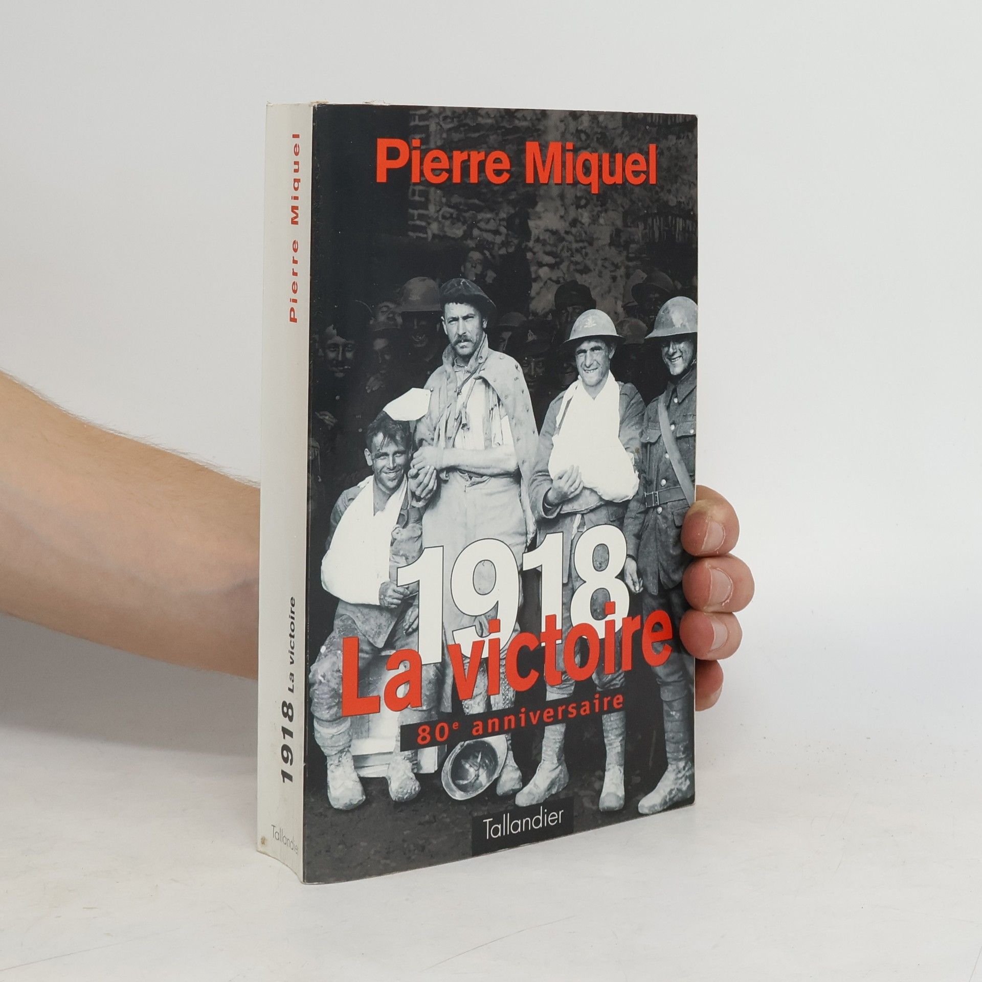 Pierre Miquel 1918, la victoire