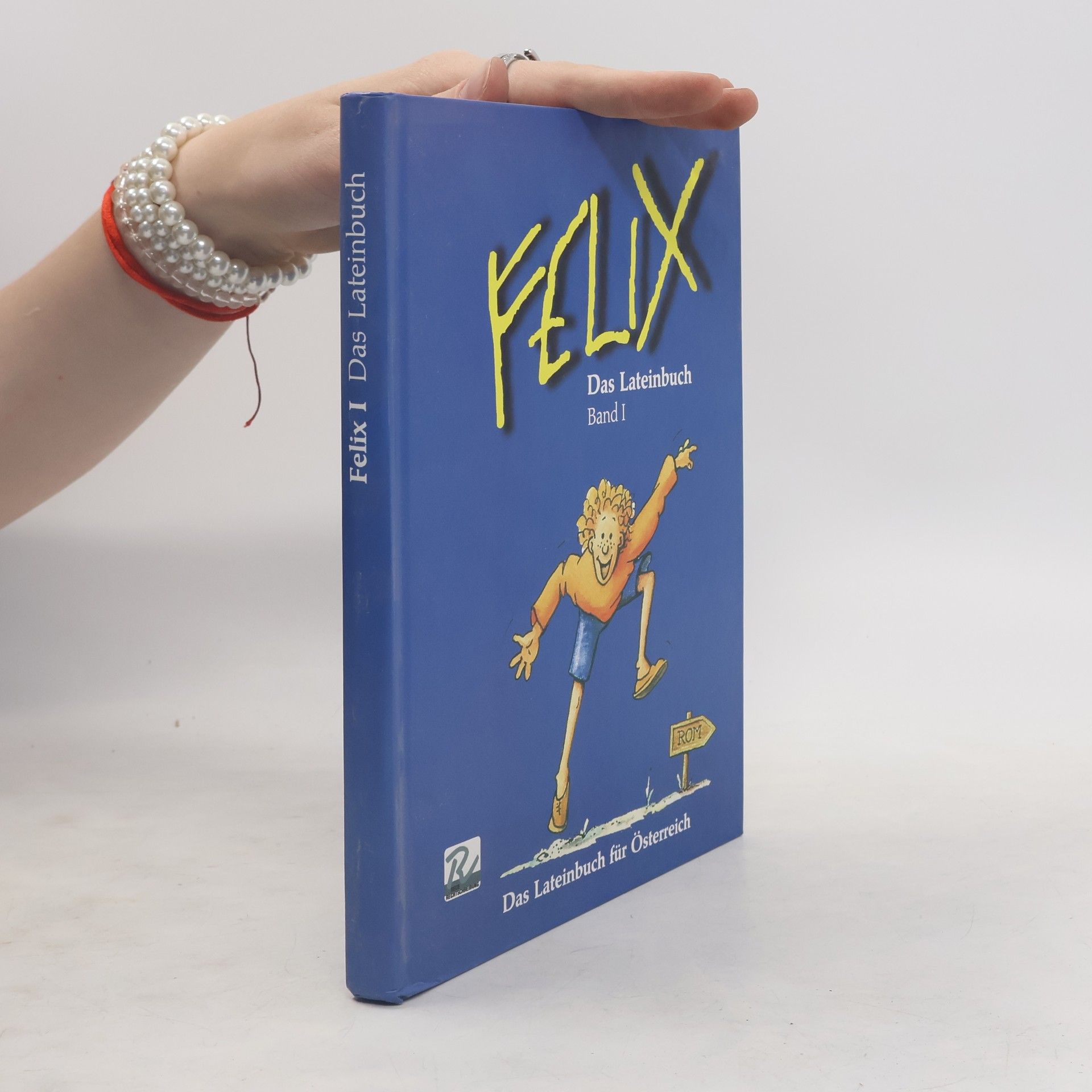 Collectif d'auteurs Felix. Das Lateinbuch. Band 1