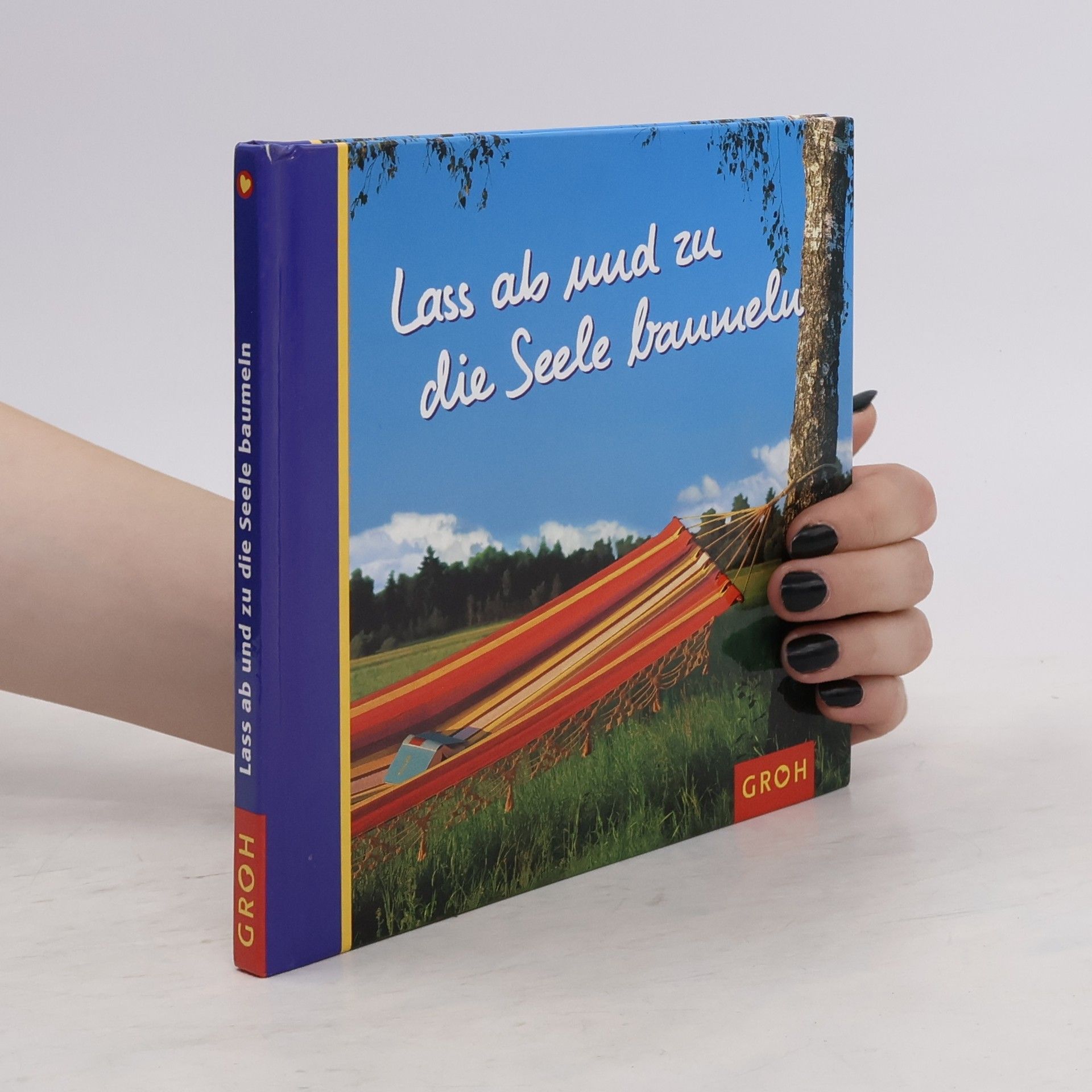 Dorothée Bleker Lass ab und zu die Seele baumeln