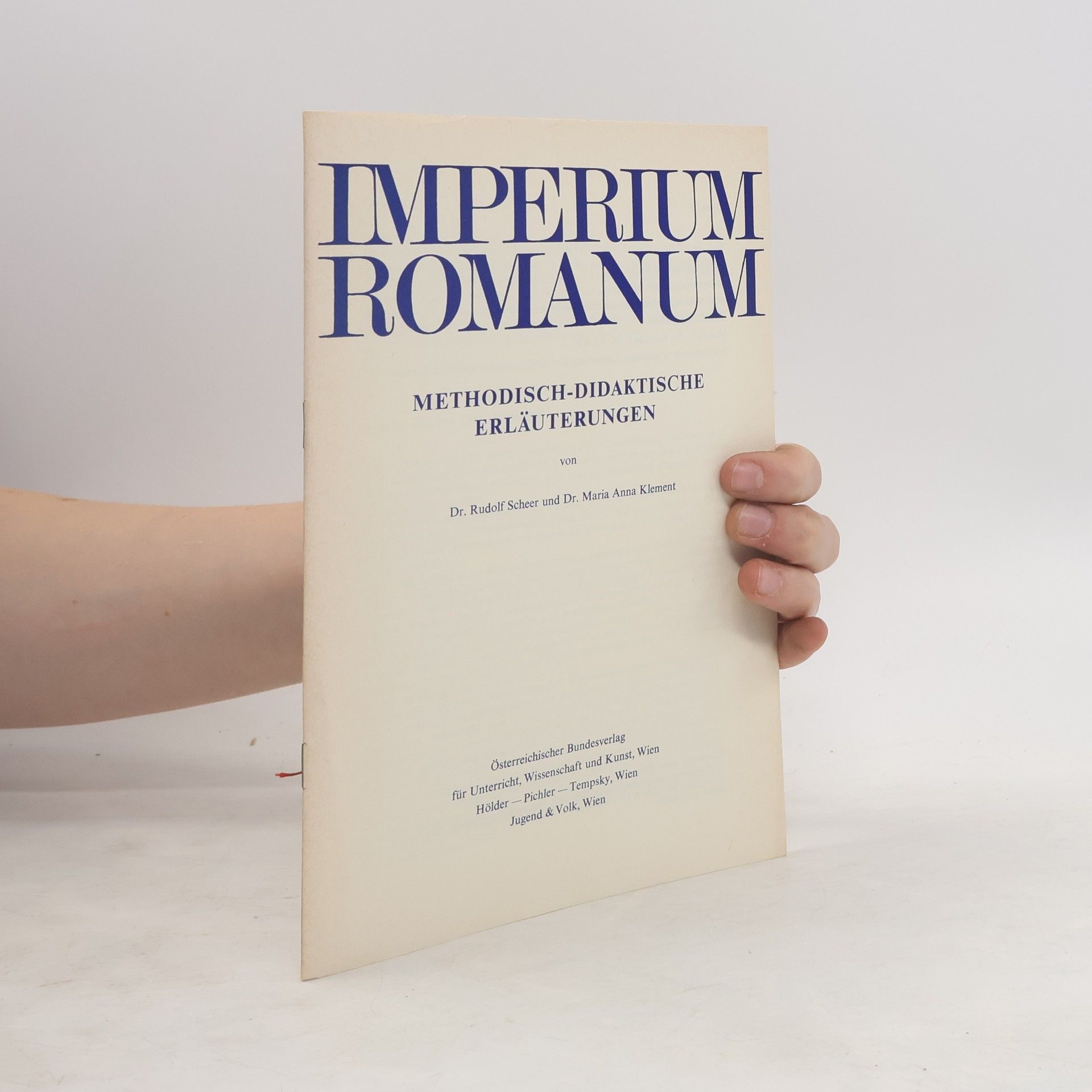 Rudolf Scheer Imperium Romanum. Methodisch-Didaktische Erläuterungen