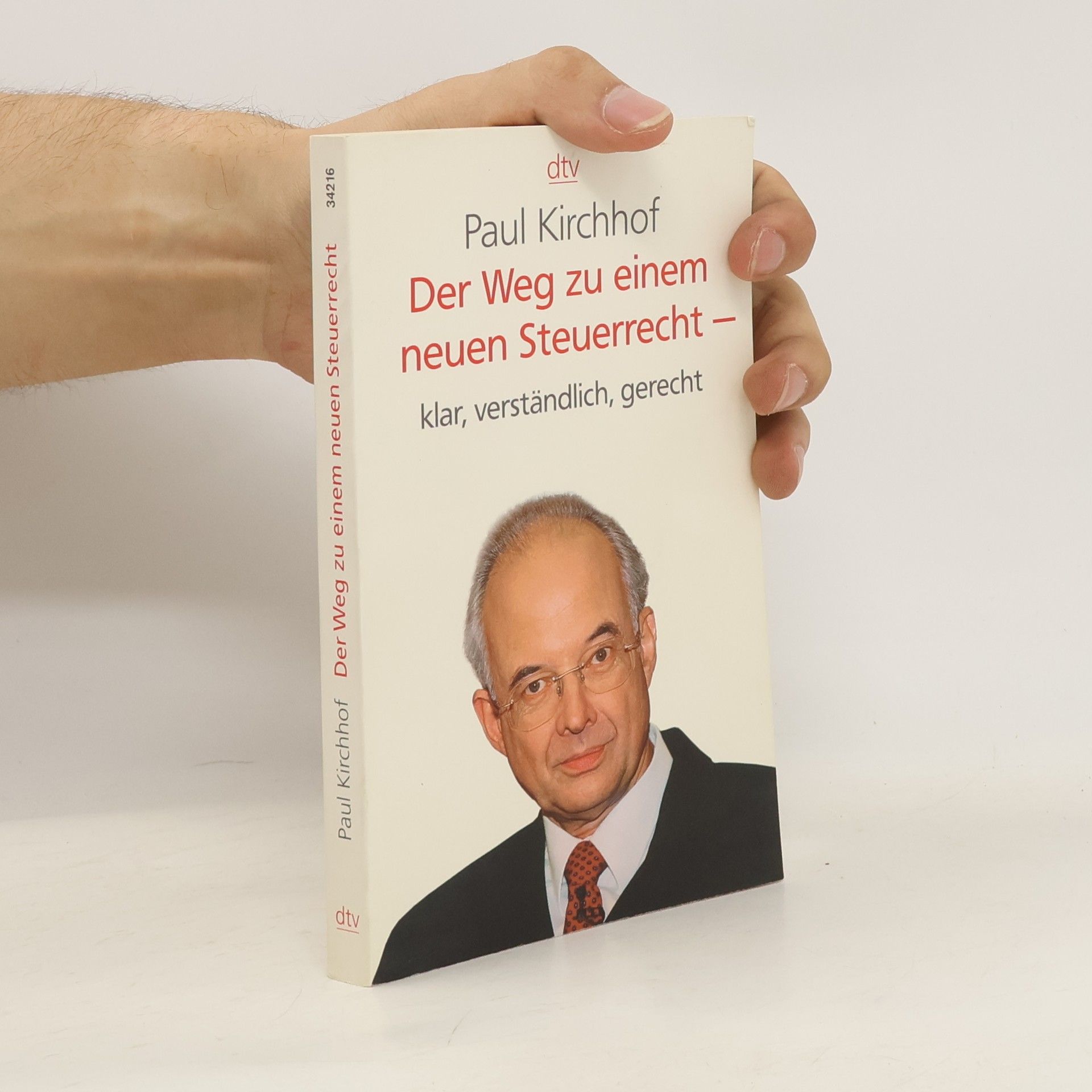 Paul Kirchhof Der Weg zu einem neuen Steuerrecht