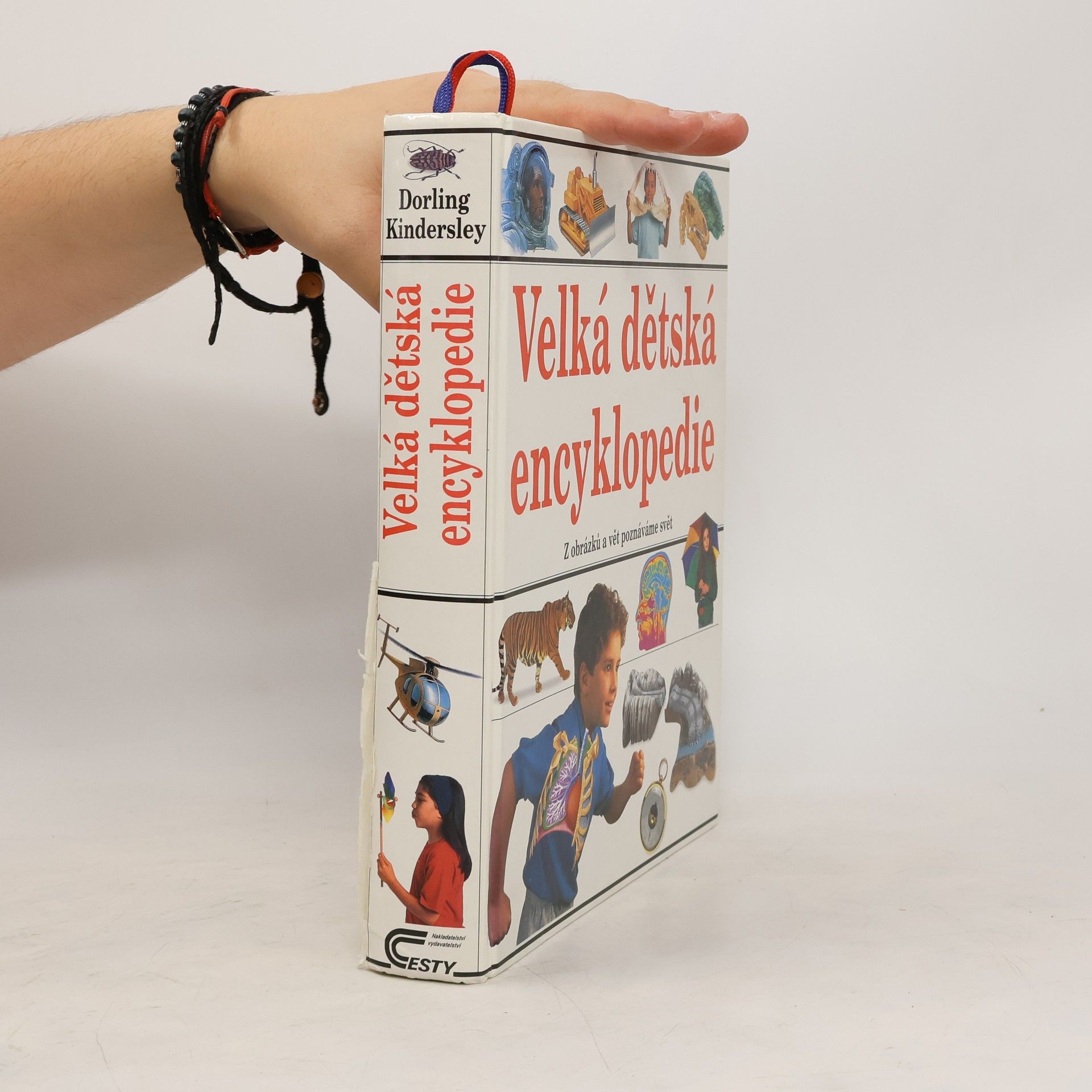 Various authors Velká dětská encyklopedie : [z obrázků a vět poznáváme svět]