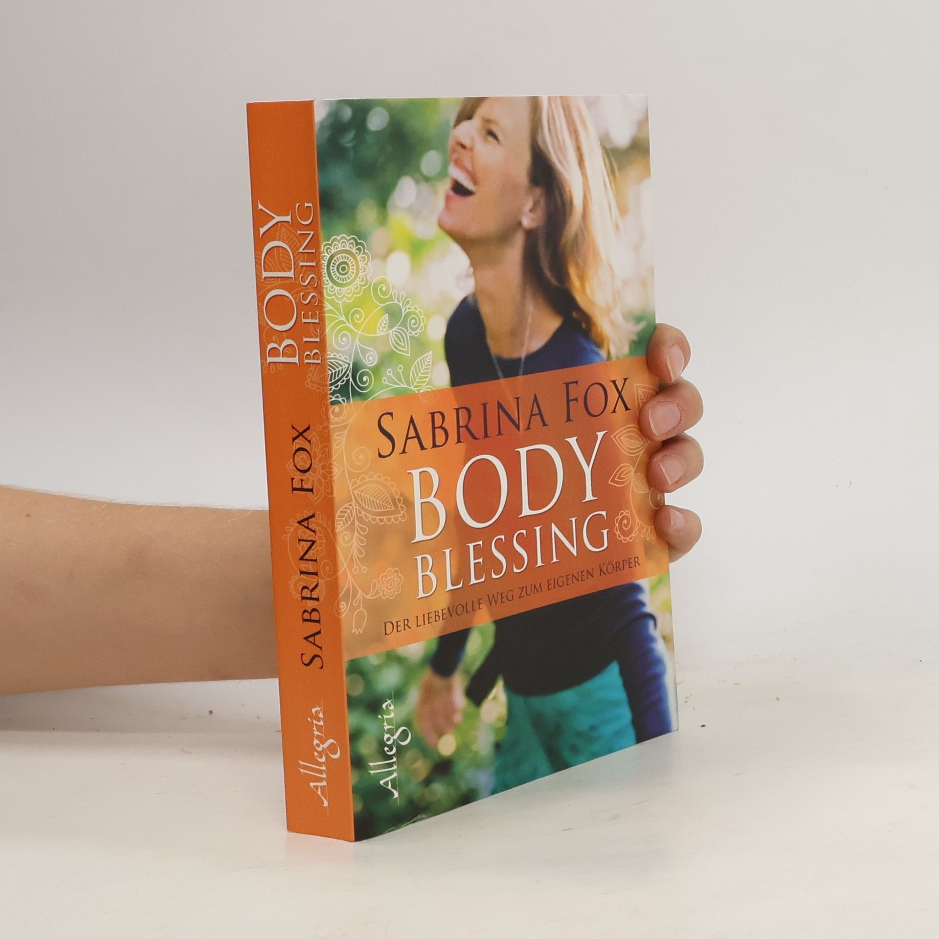 Sabrina Fox Body Blessing. Der liebevolle Weg zum eigenen Körper