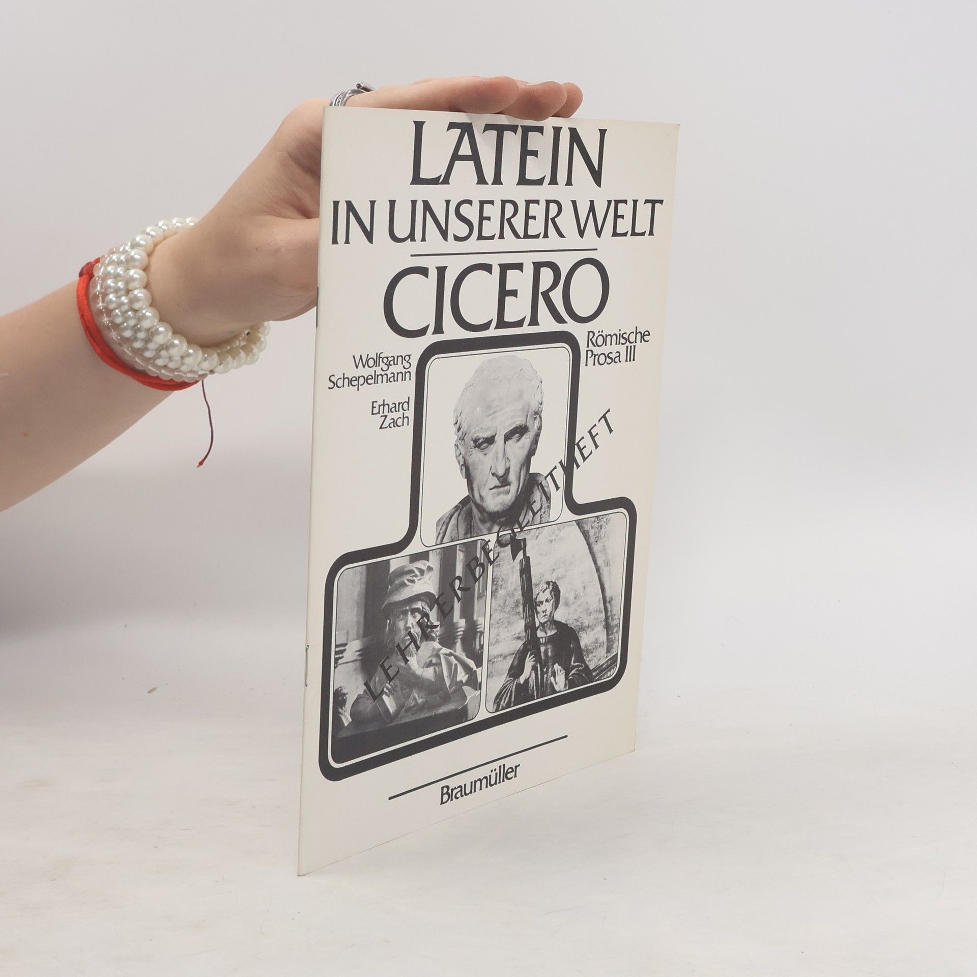 Marcus Tullius Cicero Latein in unserer Welt. Cicero. Lehrerbegleitheft