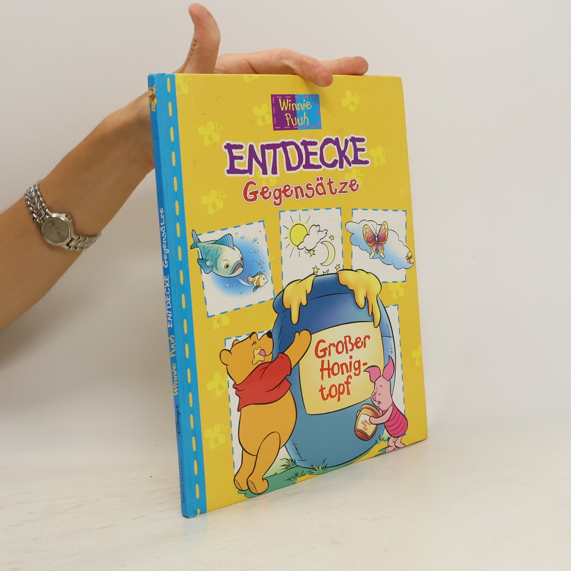 Jean-Pierre Bernier Winnie Puuh: Entdecke Gegensätze. Großer Honigtopf