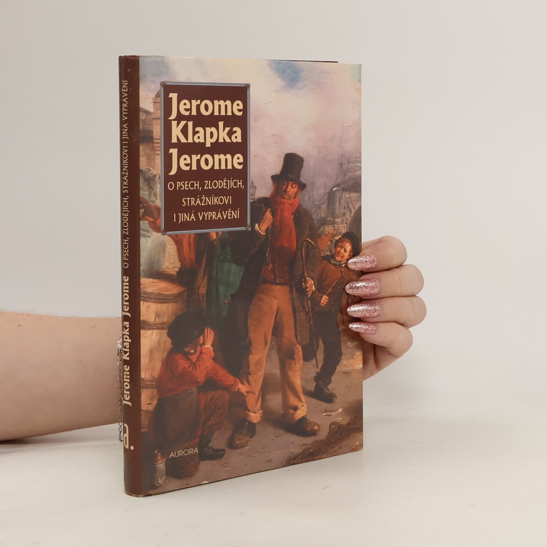 Jerome Klapka Jerome O psech, zlodějích, strážníkovi i jiná vyprávění