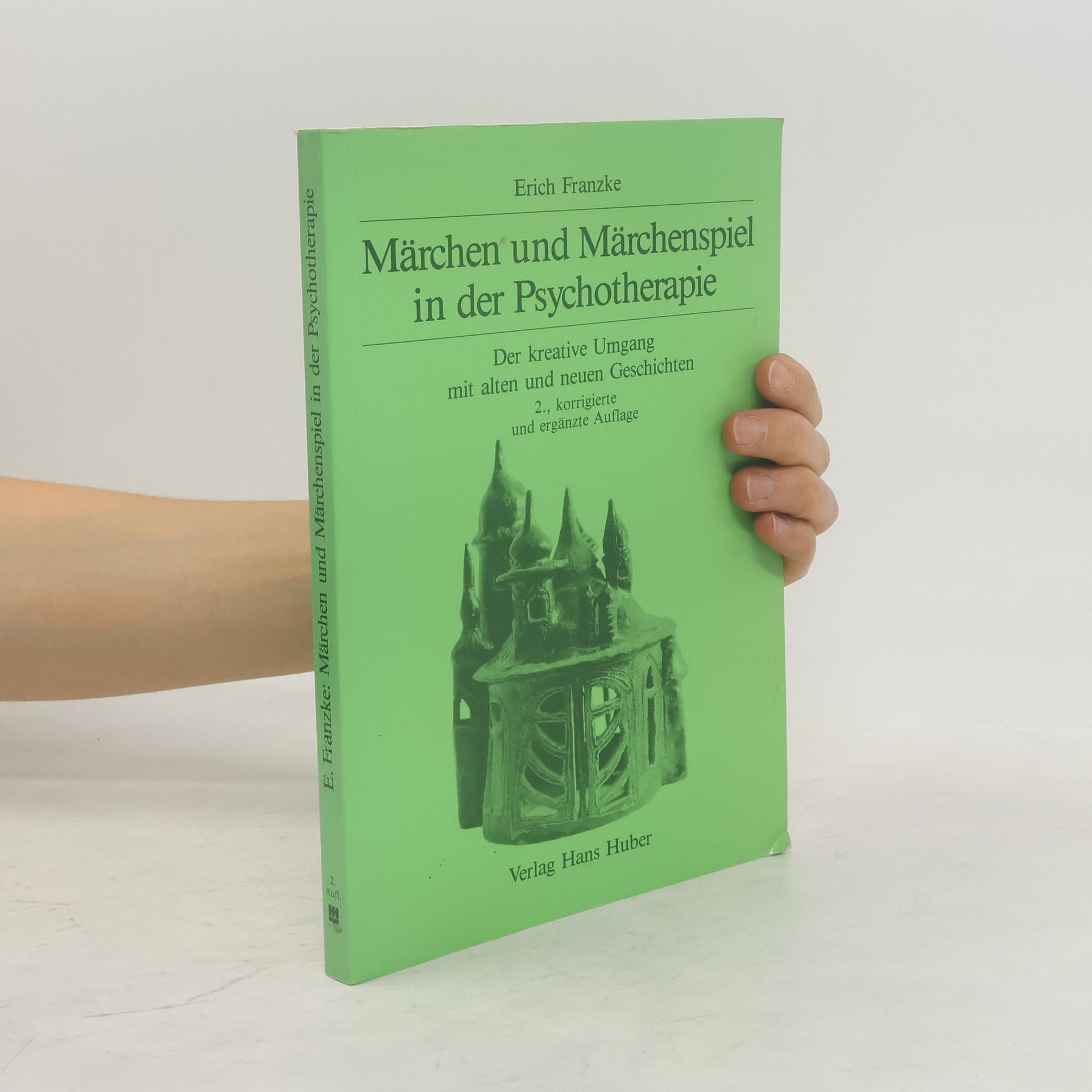 Erich Franzke Märchen und Märchenspiel in der Psychotherapie