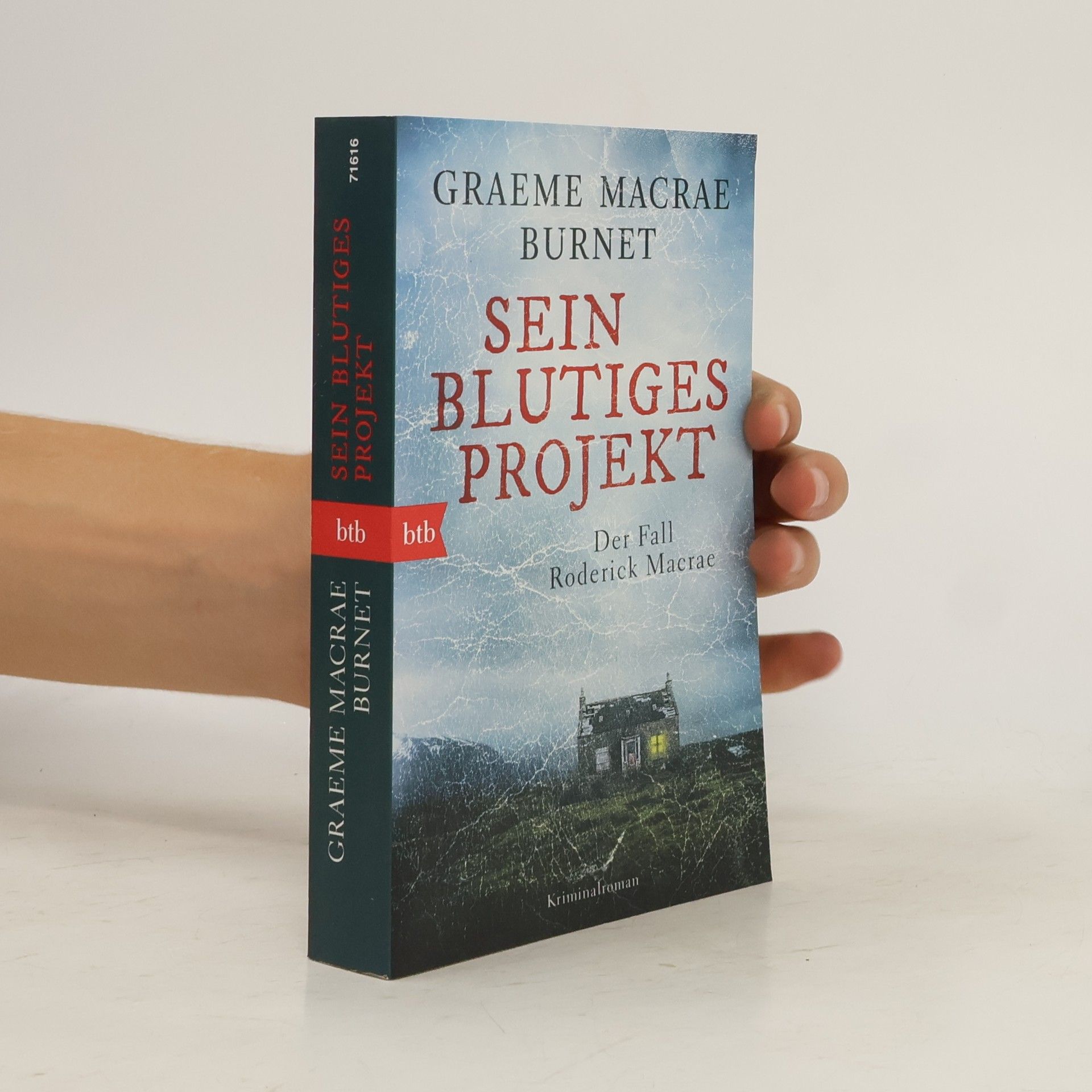 Graeme Macrae Burnet Sein blutiges Projekt - Der Fall Roderick Macrae