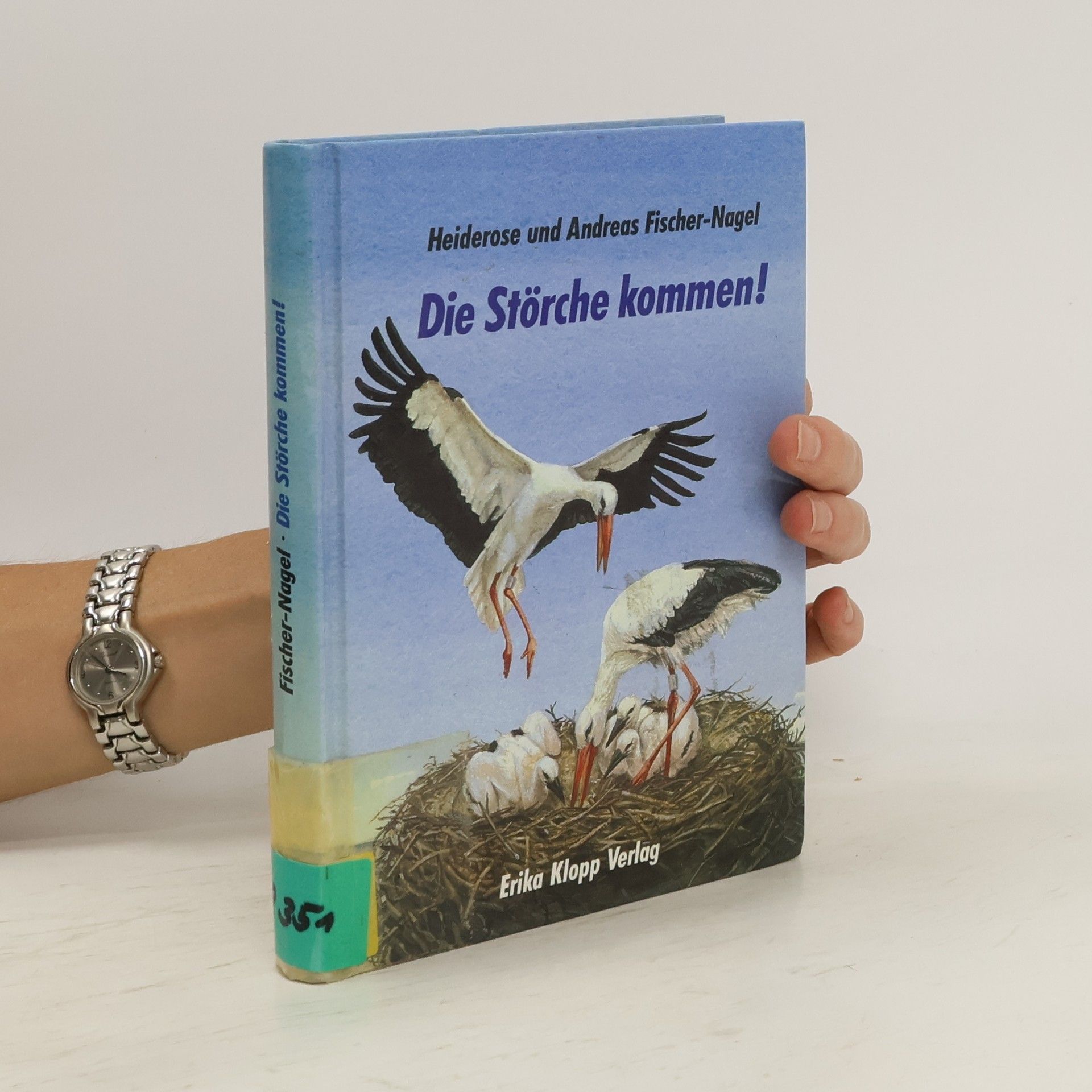 Heiderose Fischer-Nagel Die Störche kommen!