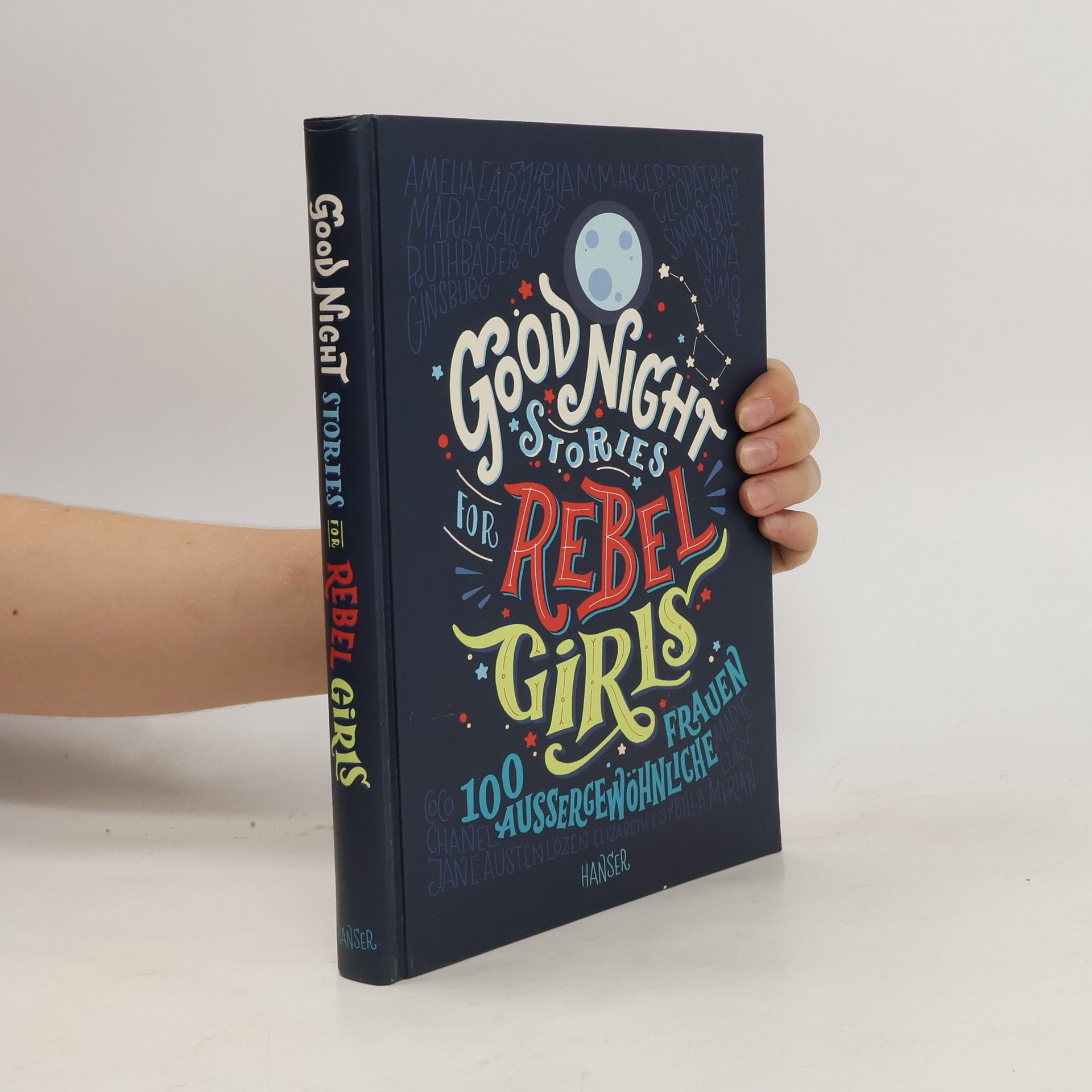 Elena Favilli Good Night Stories for Rebel Girls. 100 Aussergewöhnliche Frauen